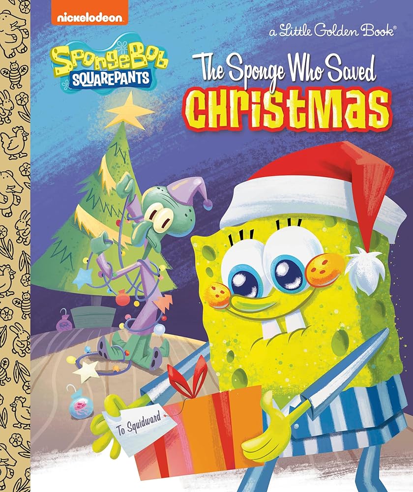 The Sponge Who Saved Christmas (SpongeBob SquarePants) (Little Golden Book) by Melissa Wygand, Golden Books