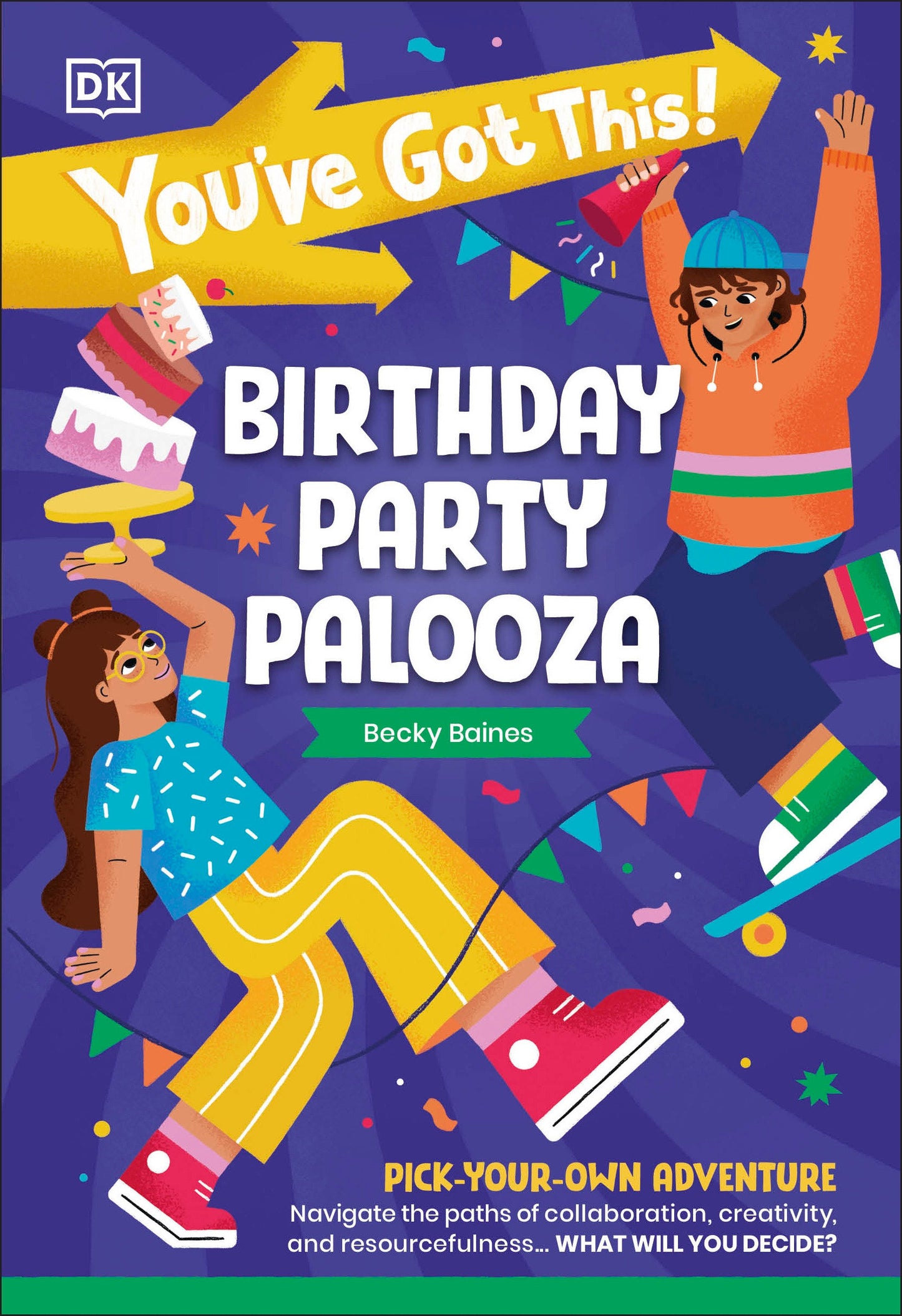 You've Got This! Birthday Party Palooza - Pick Your Own Adventure (You've Got This!)