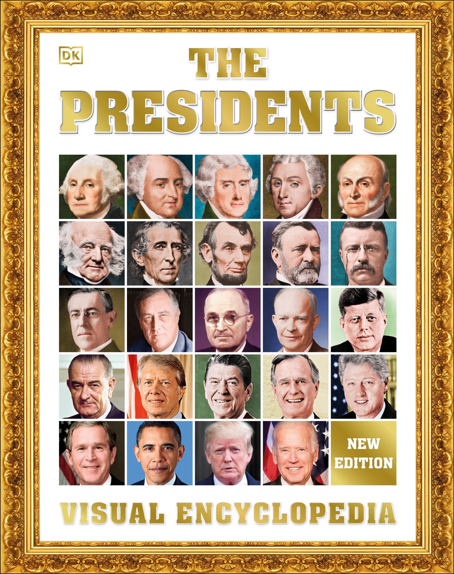 The Presidents Visual Encyclopedia, 3rd Edition (DK Children's Visual Encyclopedias)