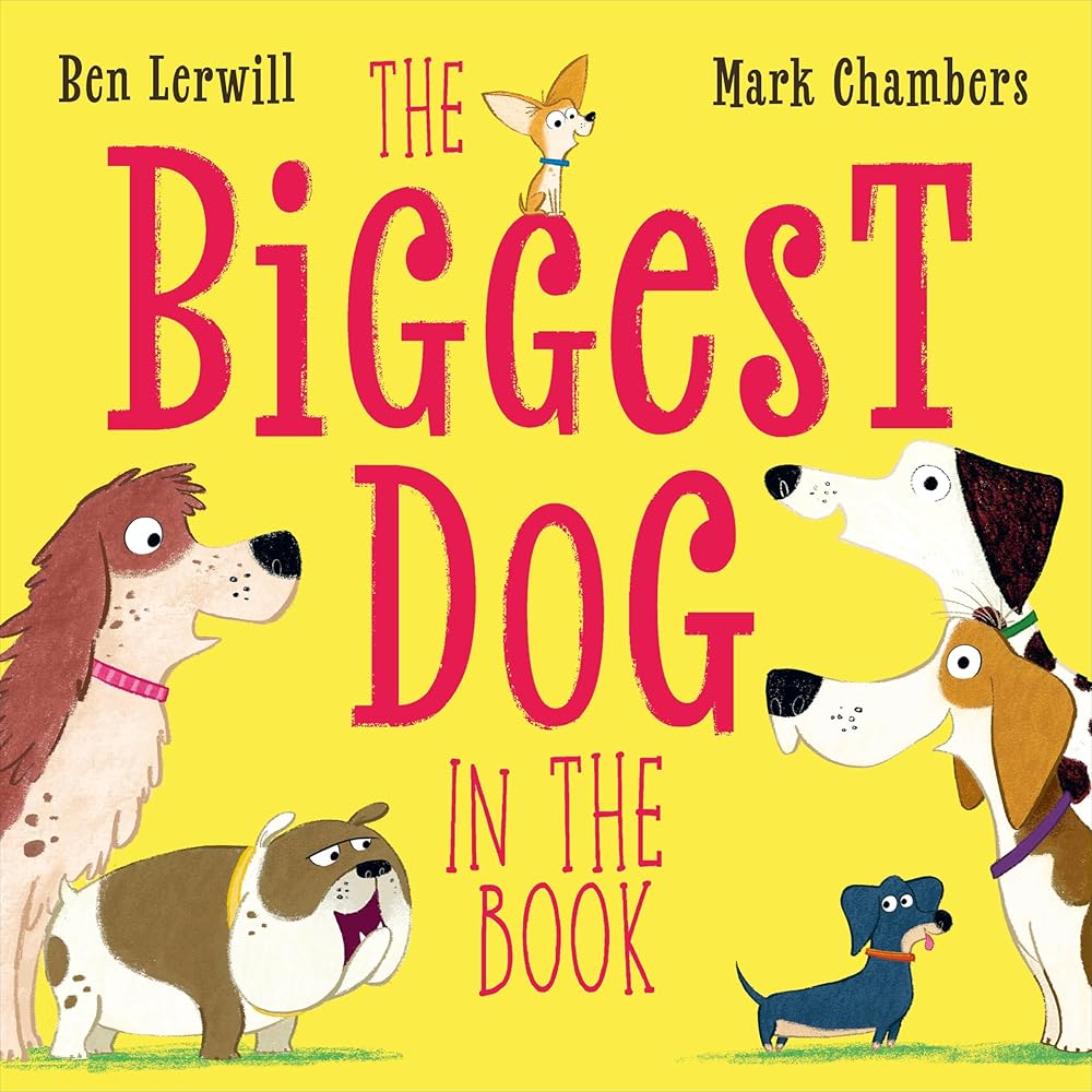 The Biggest Dog in the Book by Ben Lerwill, Mark Chambers on sale June 10th