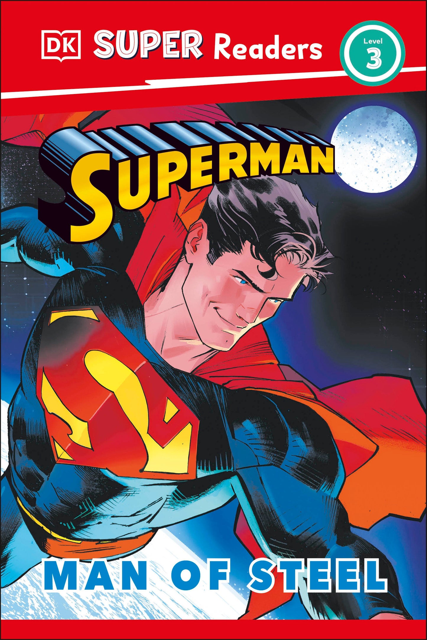 DK Super Readers Level 3 Superman Man of Steel (DK Super Readers)