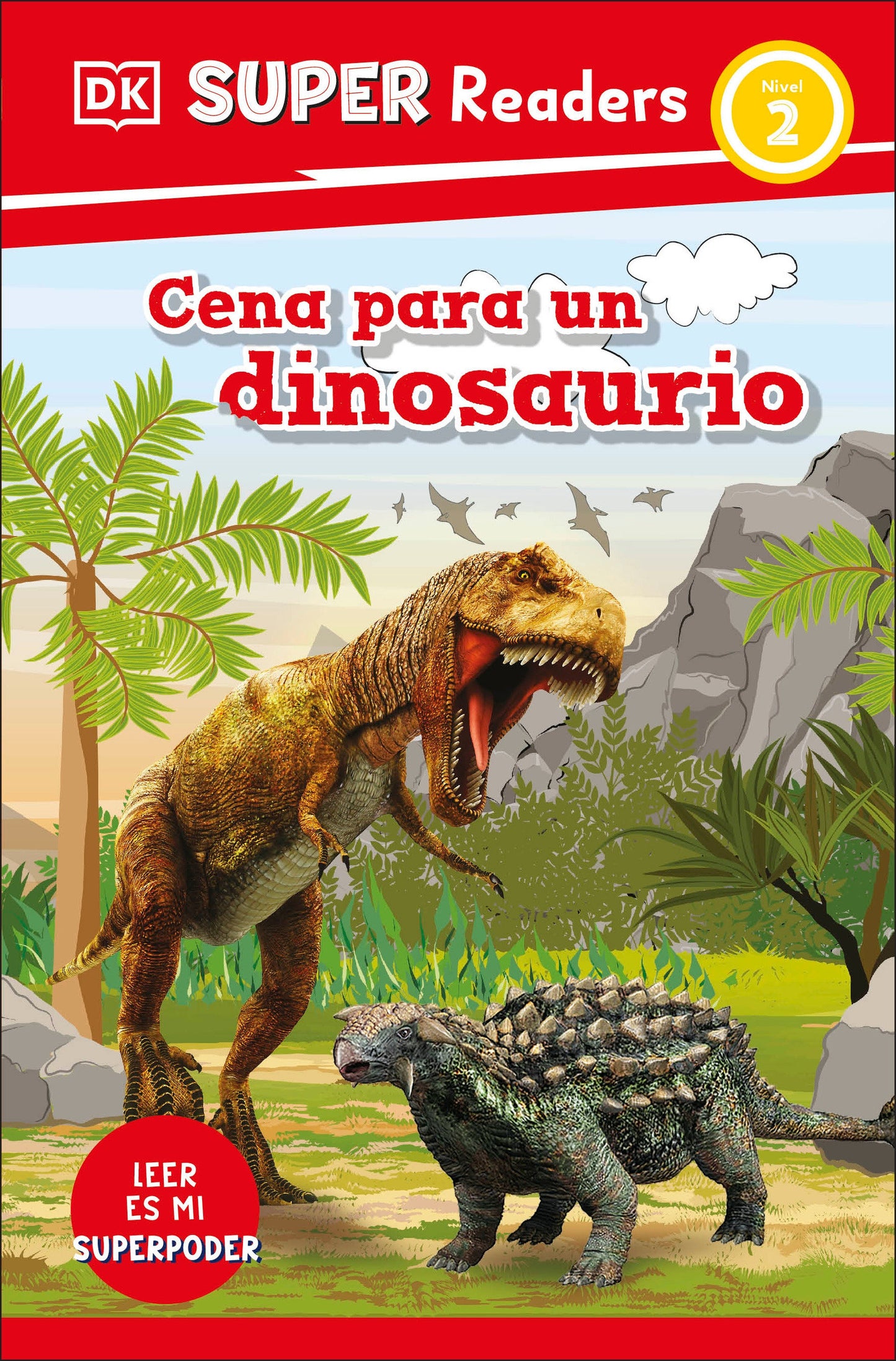DK Super Readers Level 2 Spanish Translation Dinosaur Dinners - Cena para un Dinosaurio (DK Super Readers)