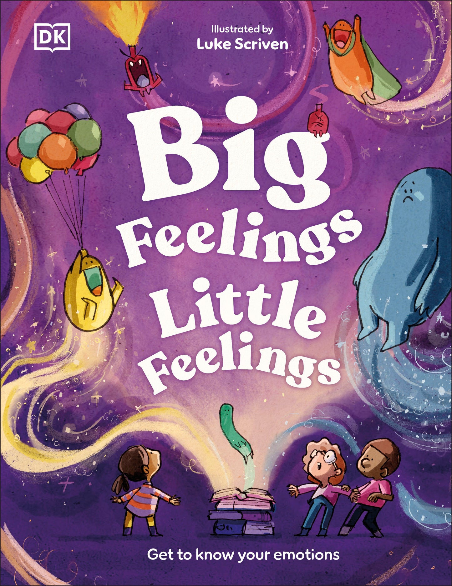 Big Feelings, Little Feelings - Get to Know Your Emotions