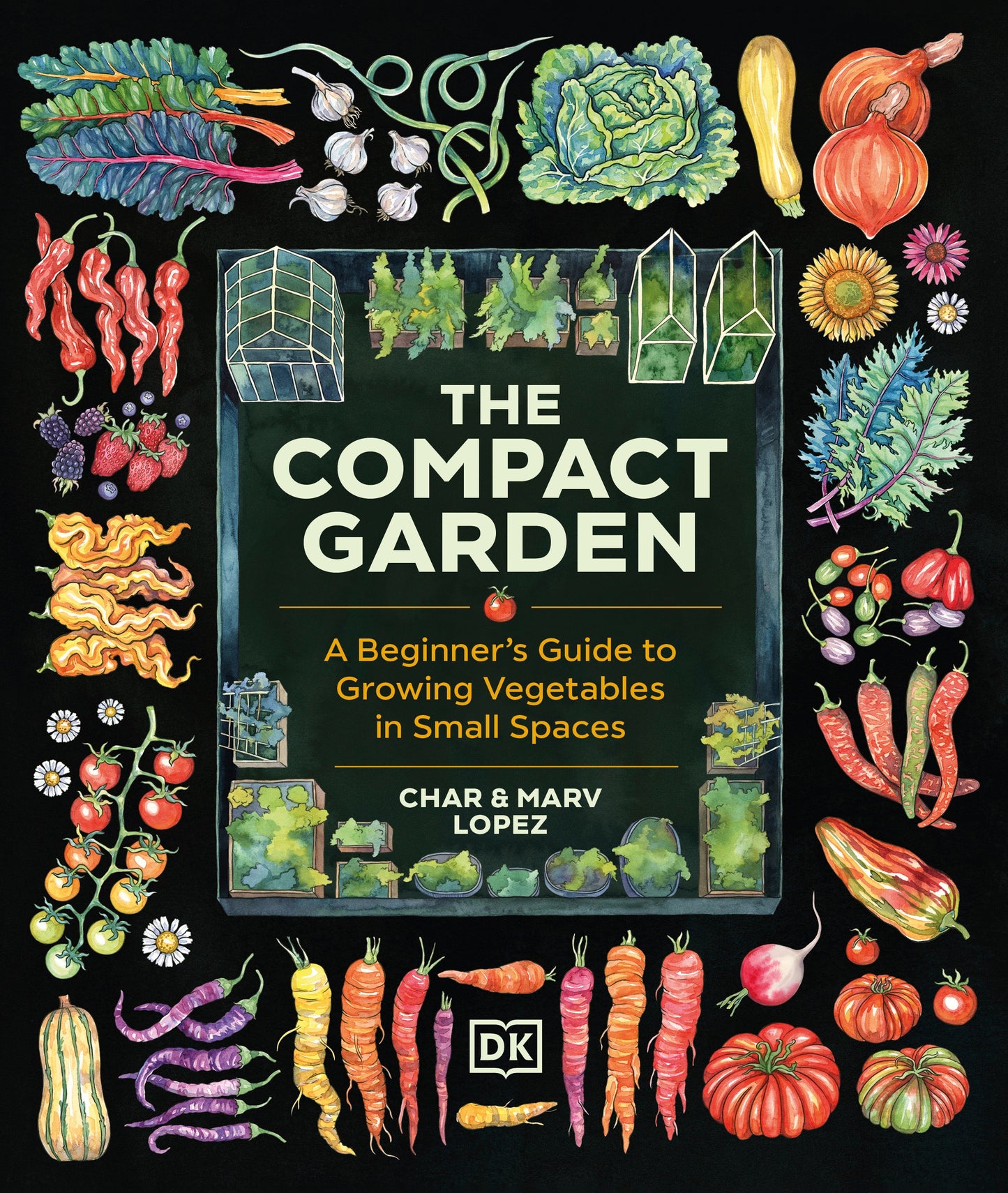 The Compact Garden - A Beginner's Guide to Growing Vegetables in Small Spaces