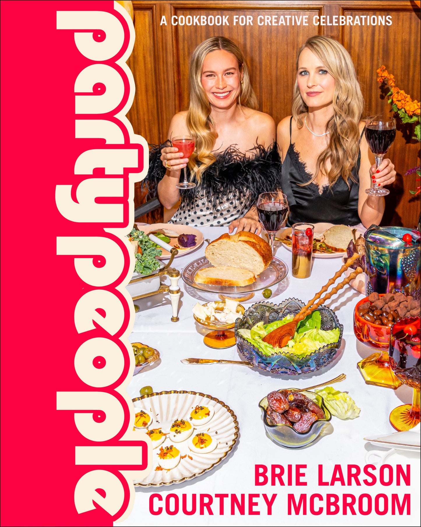 Party People - A Cookbook for Creative Celebrations