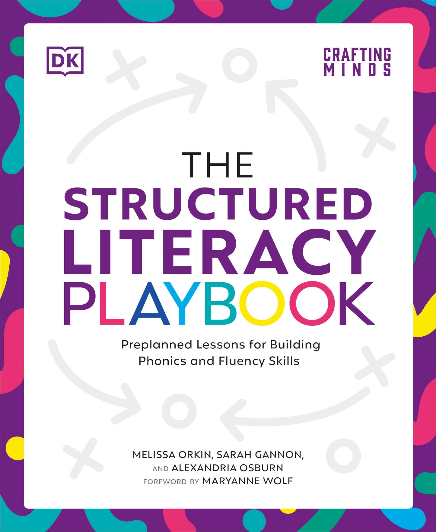 The Structured Literacy Playbook - Preplanned Lessons for Building Phonics and Fluency Skills (DK Playbooks)