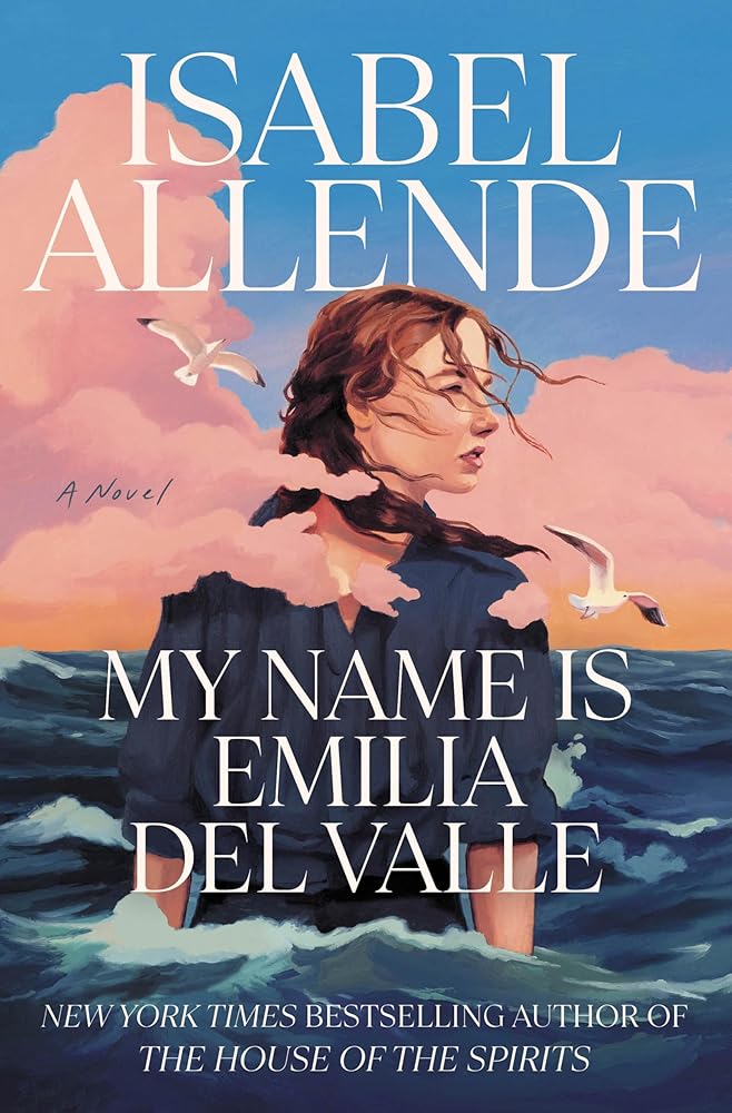 My Name Is Emilia del Valle: A Novel by Isabel Allende, Frances Riddle
