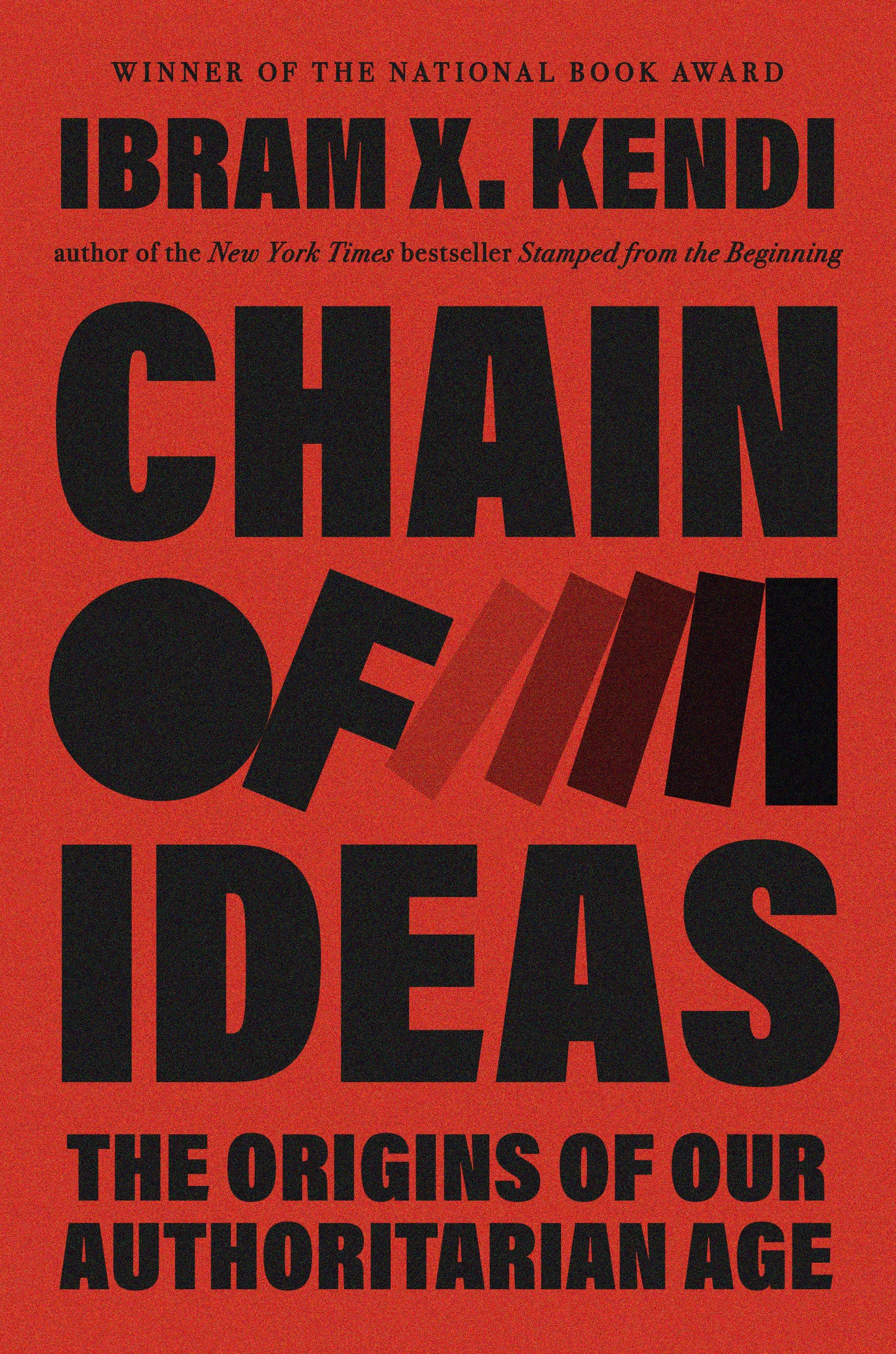 Chain of Ideas - The Origins of Our Authoritarian Age