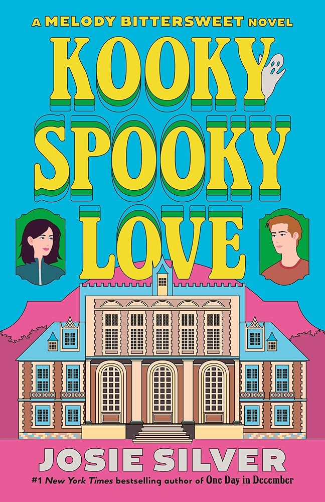 Kooky Spooky Love: A Melody Bittersweet Novel (Melody Bittersweet, 2) by Josie Silver