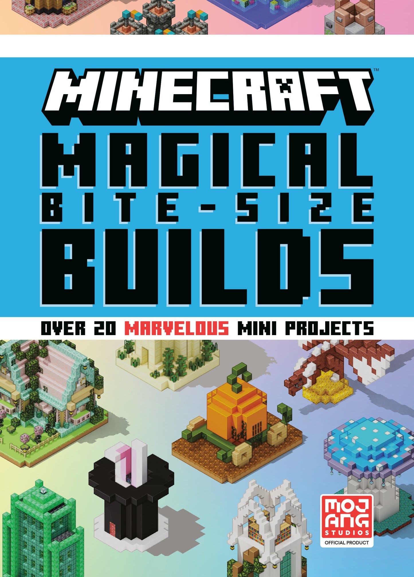 Minecraft: Magical Bite-Size Builds (Over 20 Marvellous Mini-Projects) (Minecraft)