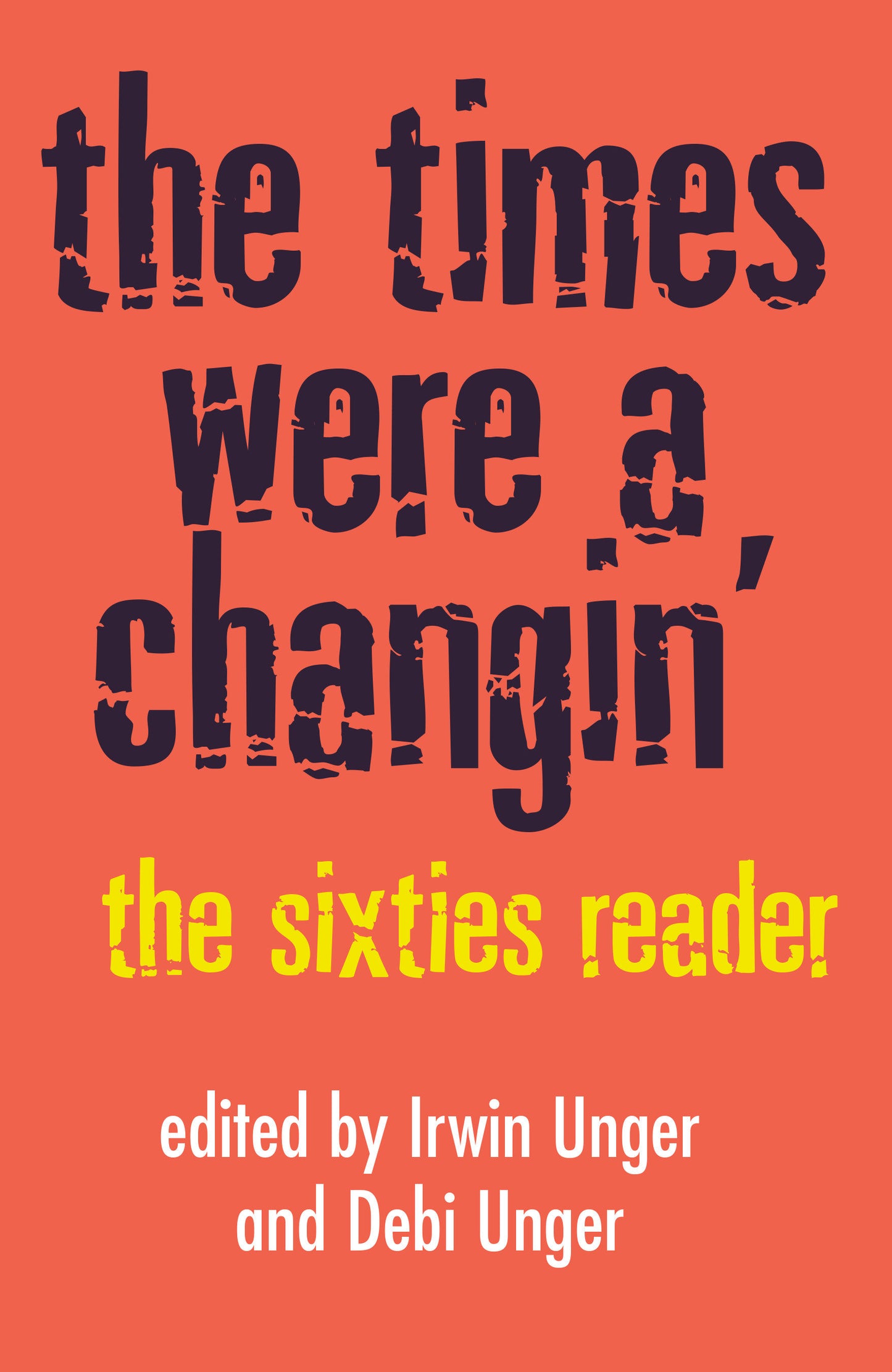 The Times Were a Changin' - The Sixties Reader