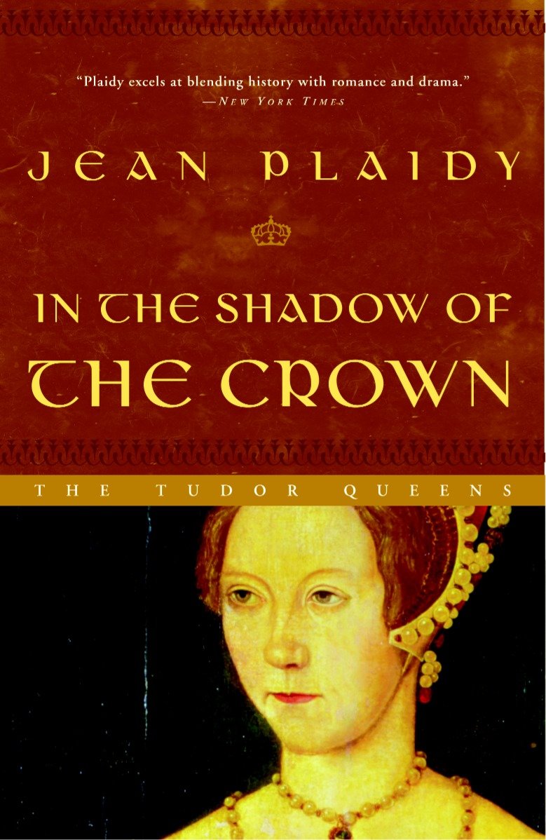 In the Shadow of the Crown - A Novel (A Queens of England Novel) (Book:6)