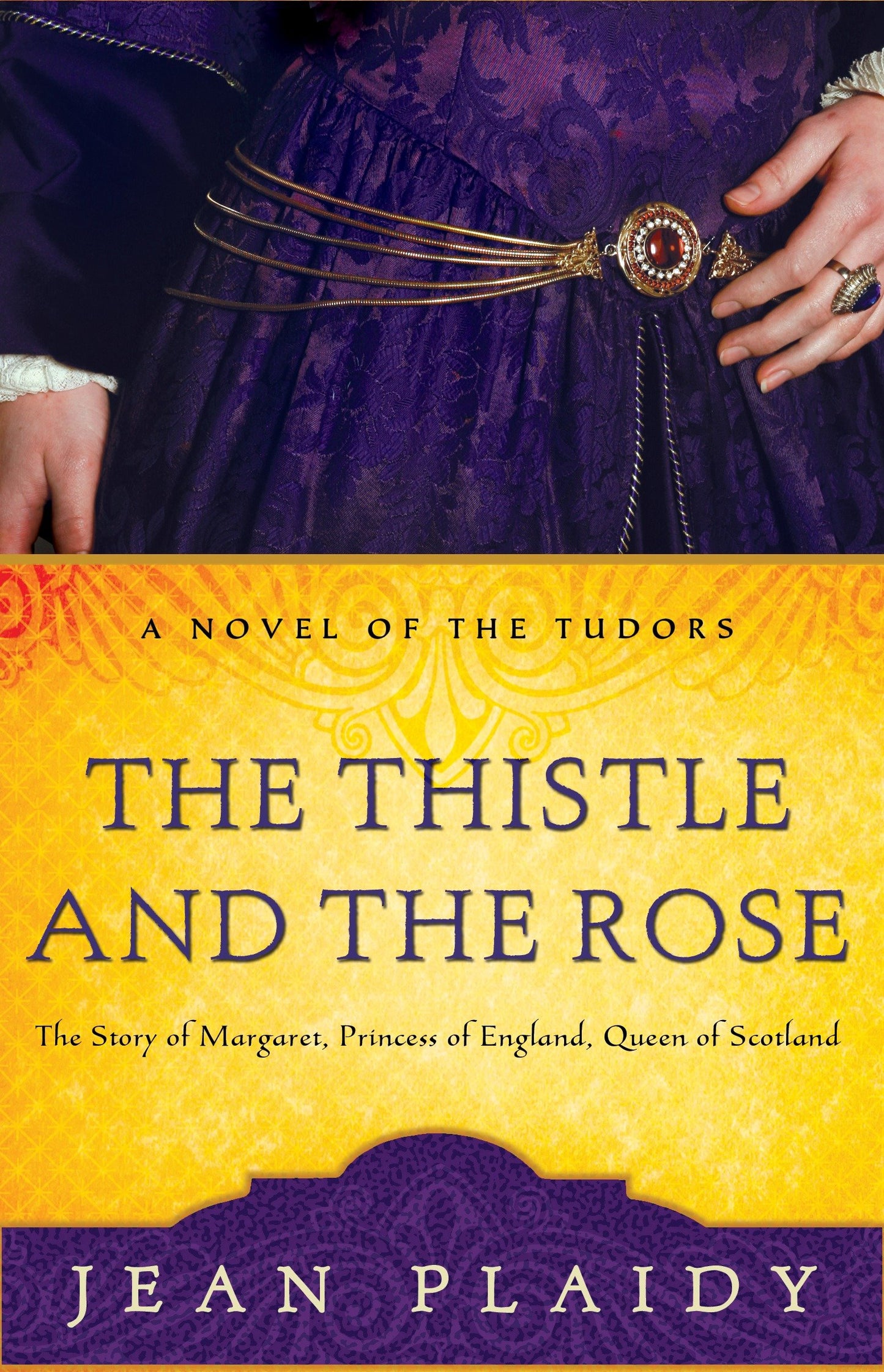 The Thistle and the Rose - The Story of Margaret, Princess of England, Queen of Scotland (A Novel of the Tudors) (Book:8)