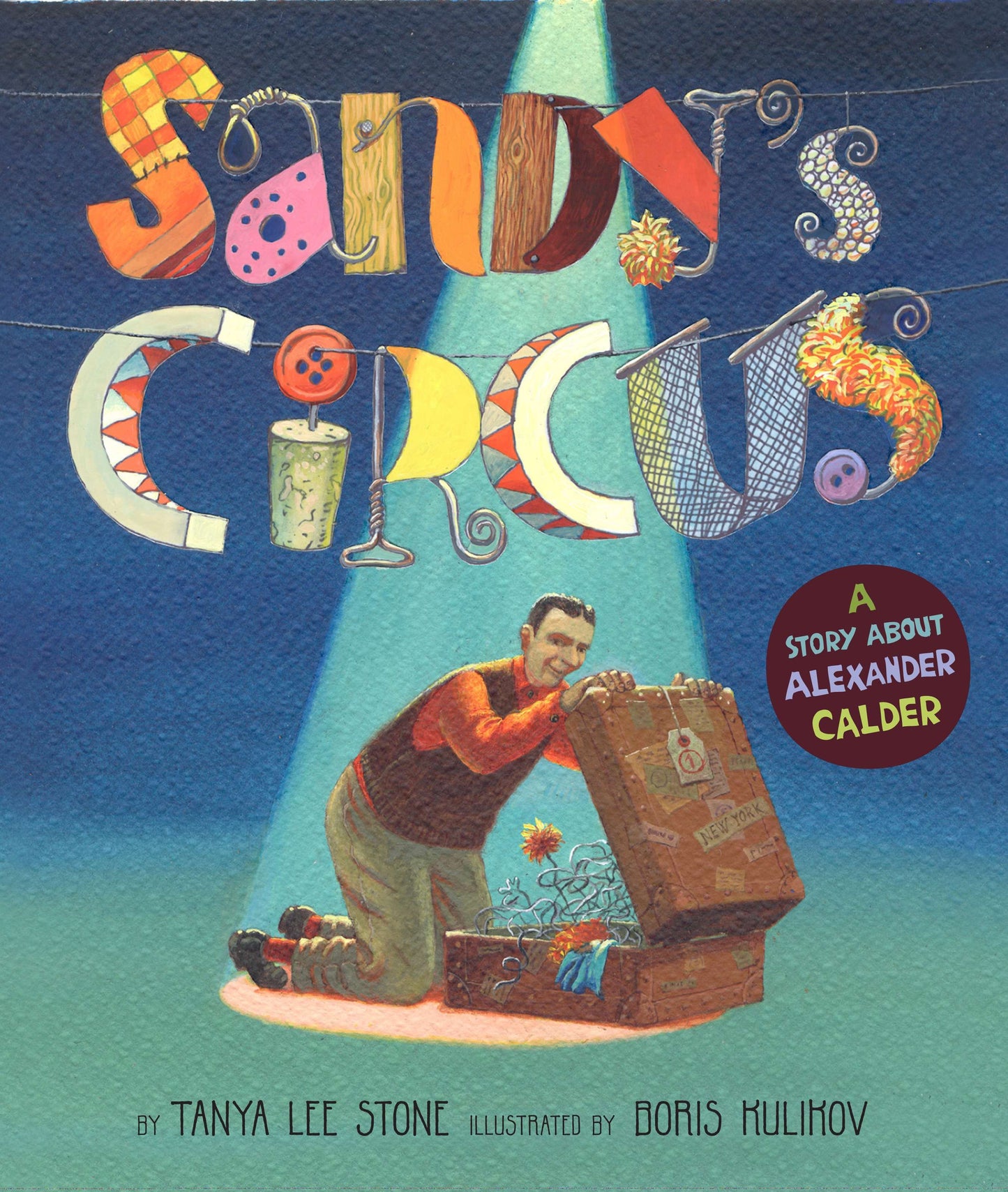 Sandy's Circus - A Story About Alexander Calder