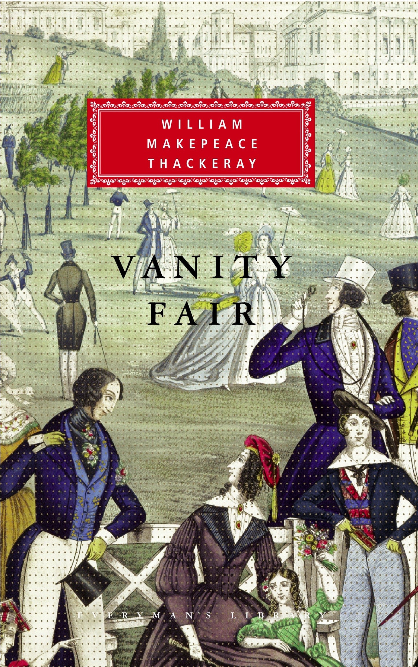 Vanity Fair - Introduction by Catherine Peters (Everyman's Library Classics Series)