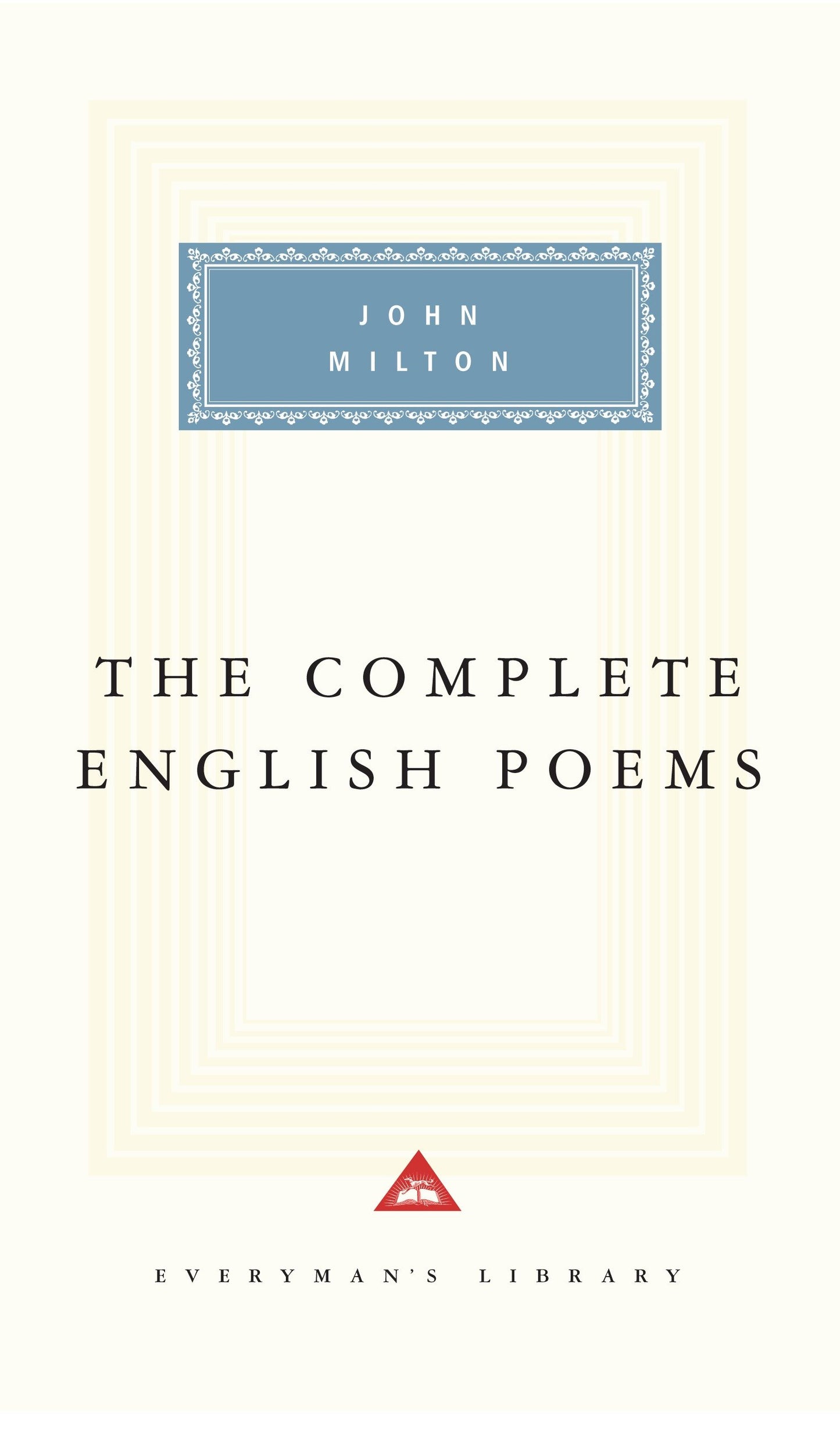 The Complete English Poems of John Milton - Introduction by Gordon Campbell (Everyman's Library Classics Series)