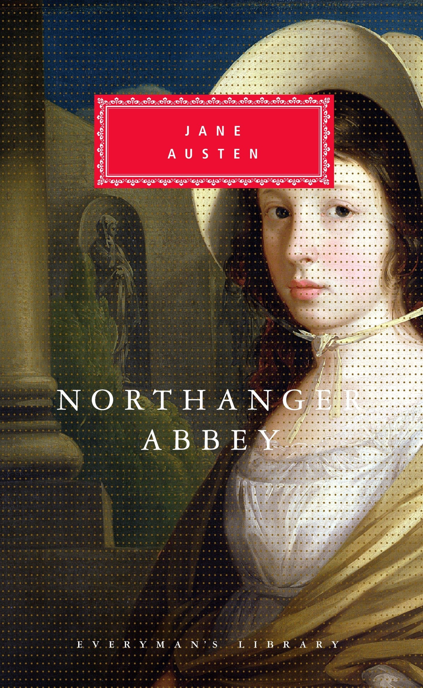 Northanger Abbey - Introduction by Claudia Johnson (Everyman's Library Classics Series)