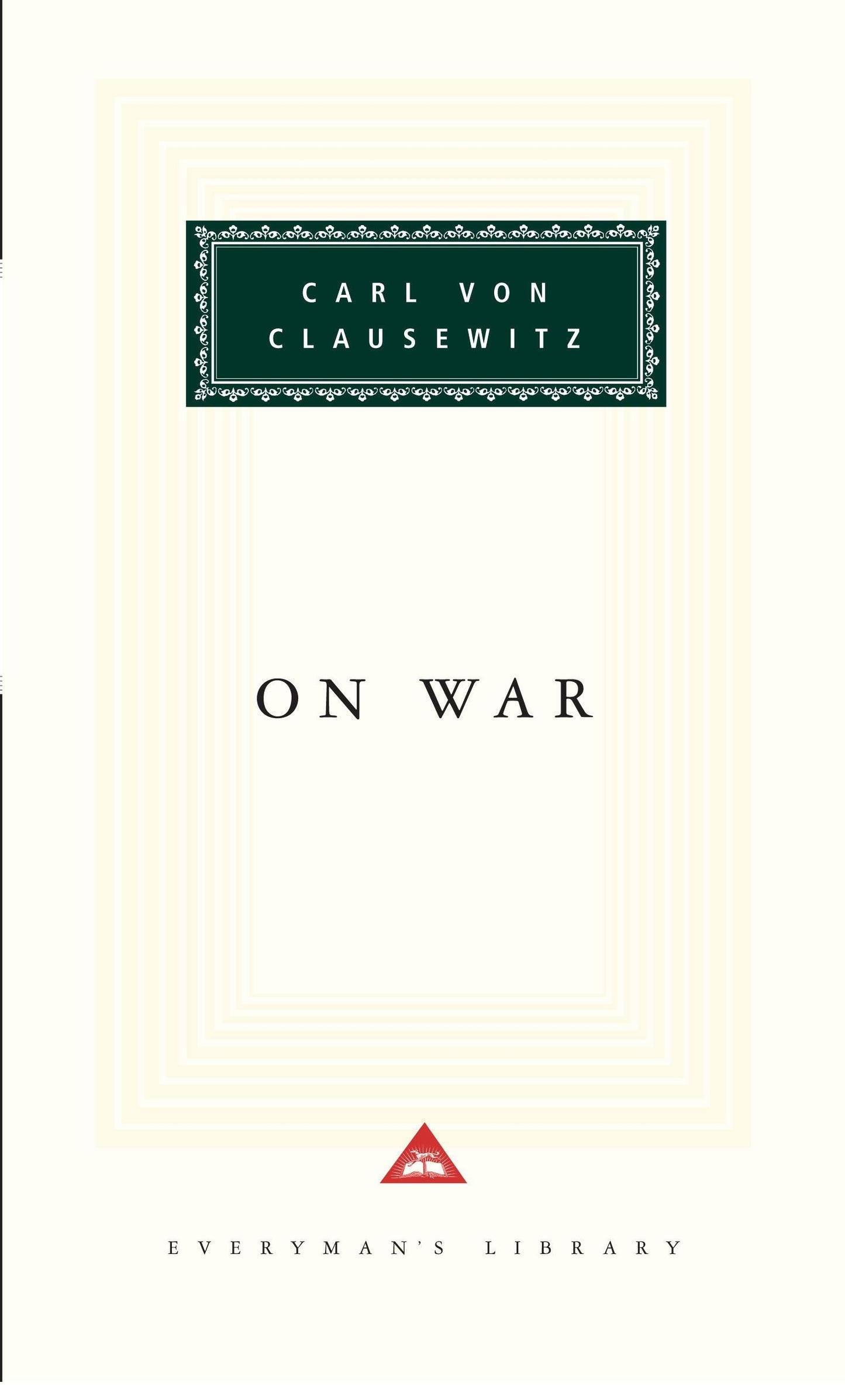 On War - Introduction by Michael Howard (Everyman's Library Classics Series)