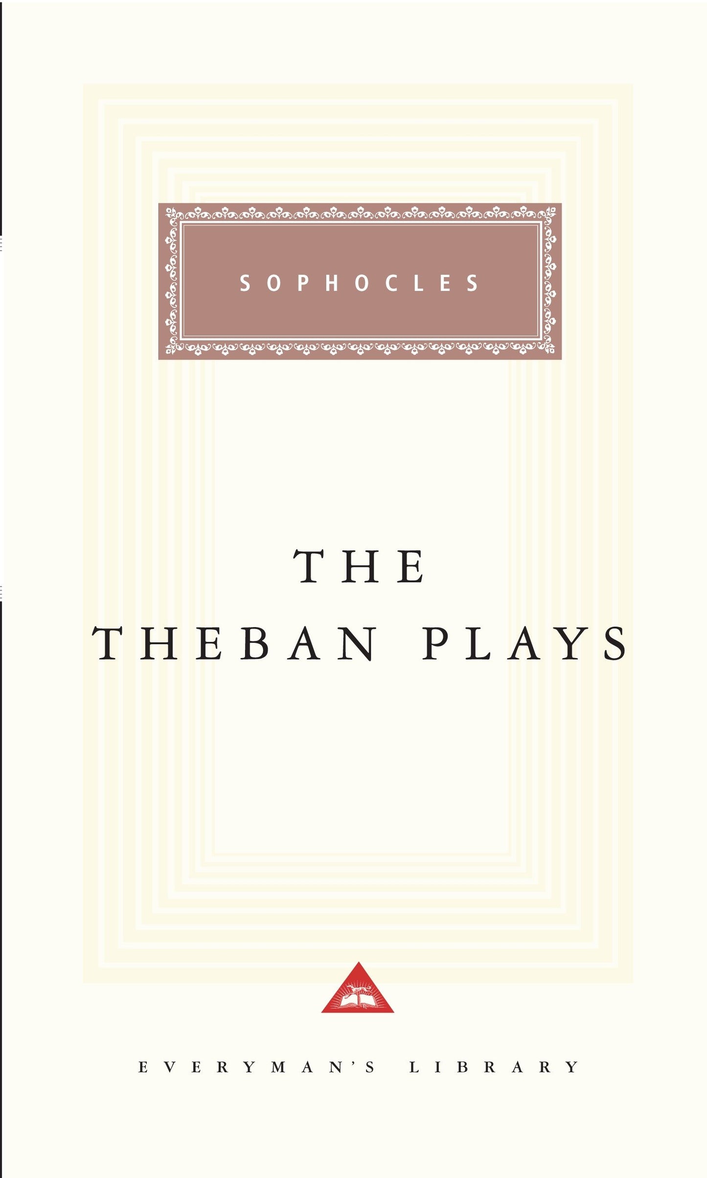 The Theban Plays - Introduction by Charles Segal (Everyman's Library Classics Series)