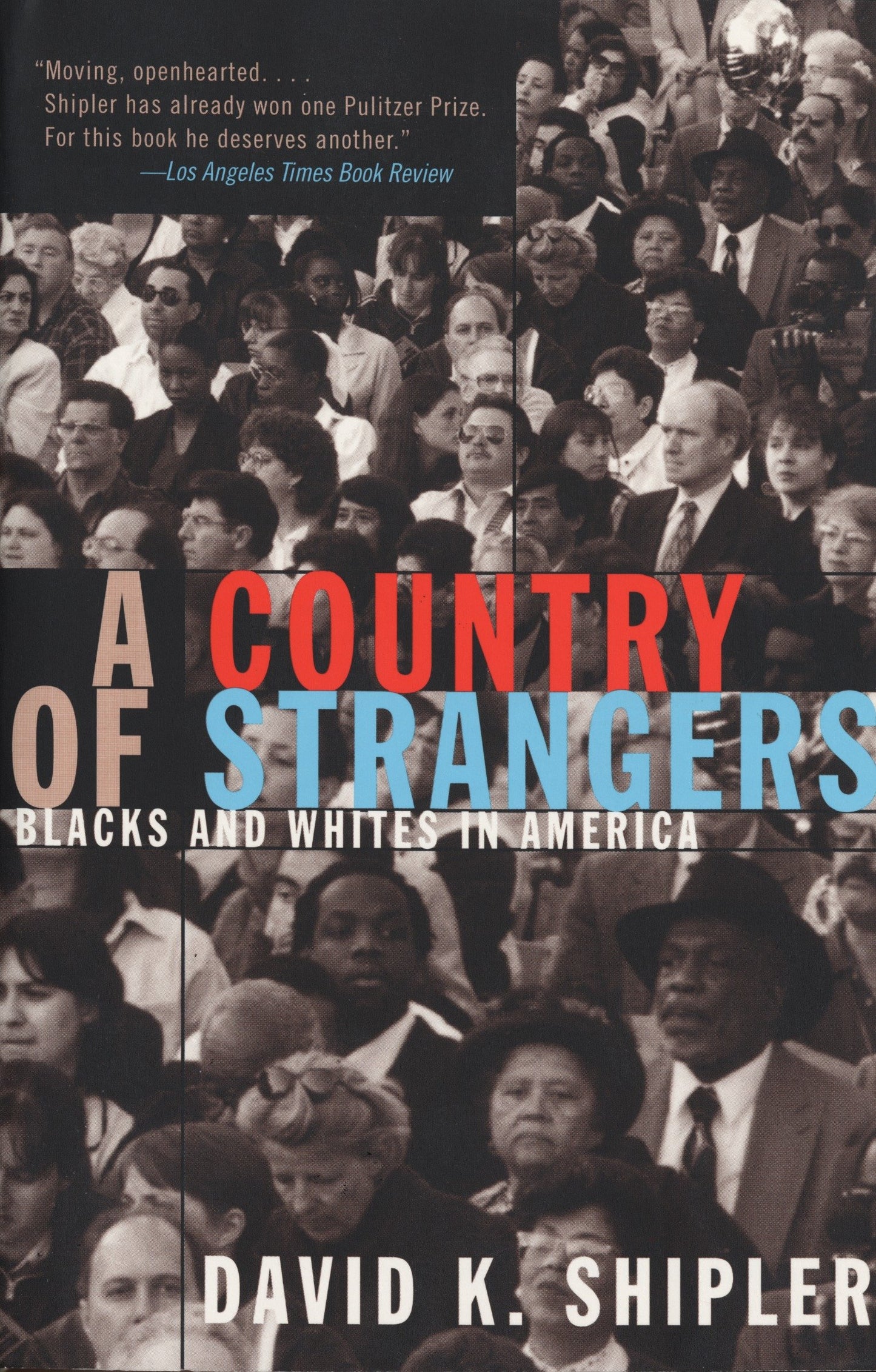 A Country of Strangers - Blacks and Whites in America