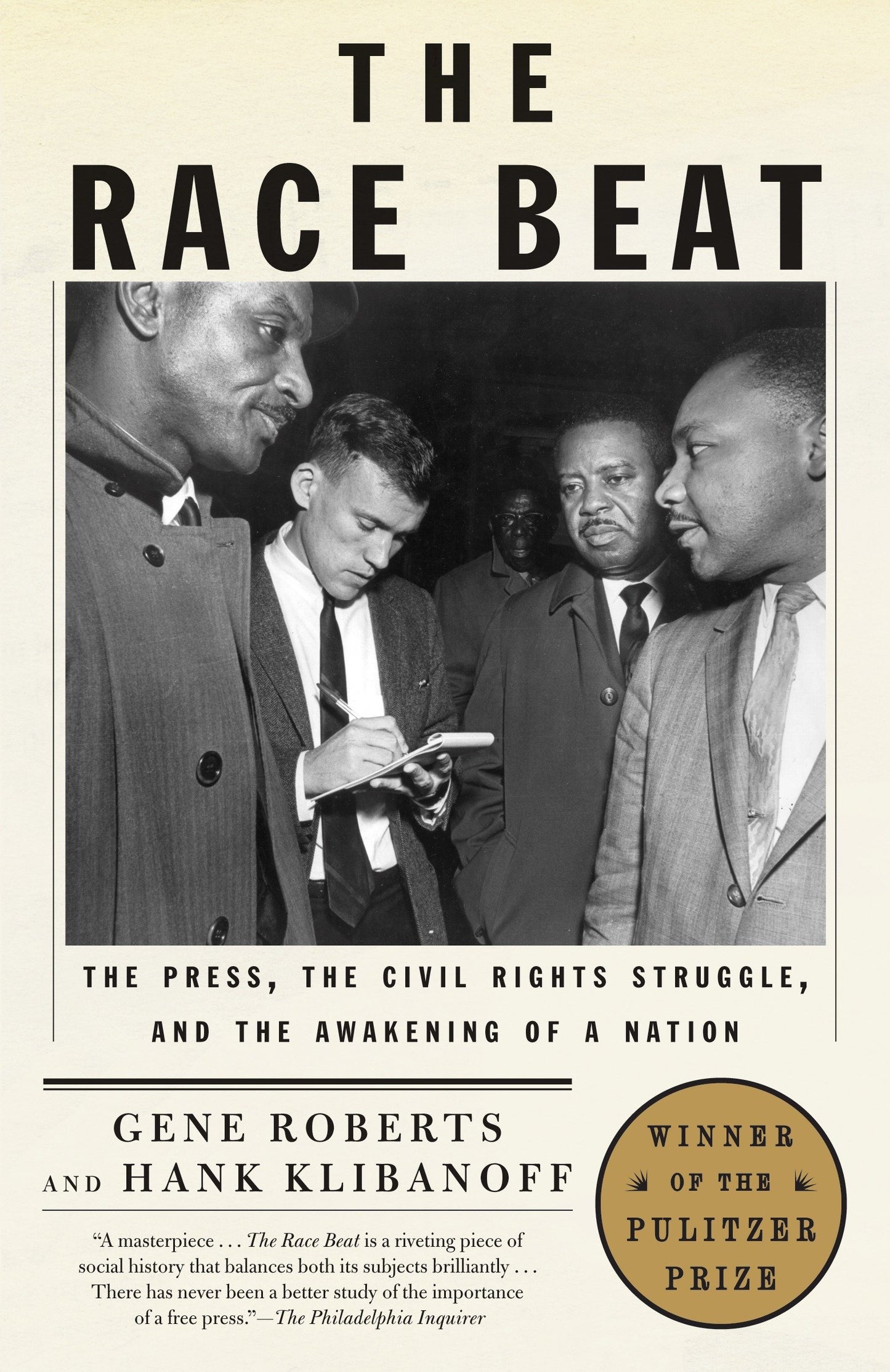 The Race Beat - The Press, the Civil Rights Struggle, and the Awakening of a Nation (Pulitzer Prize Winner)