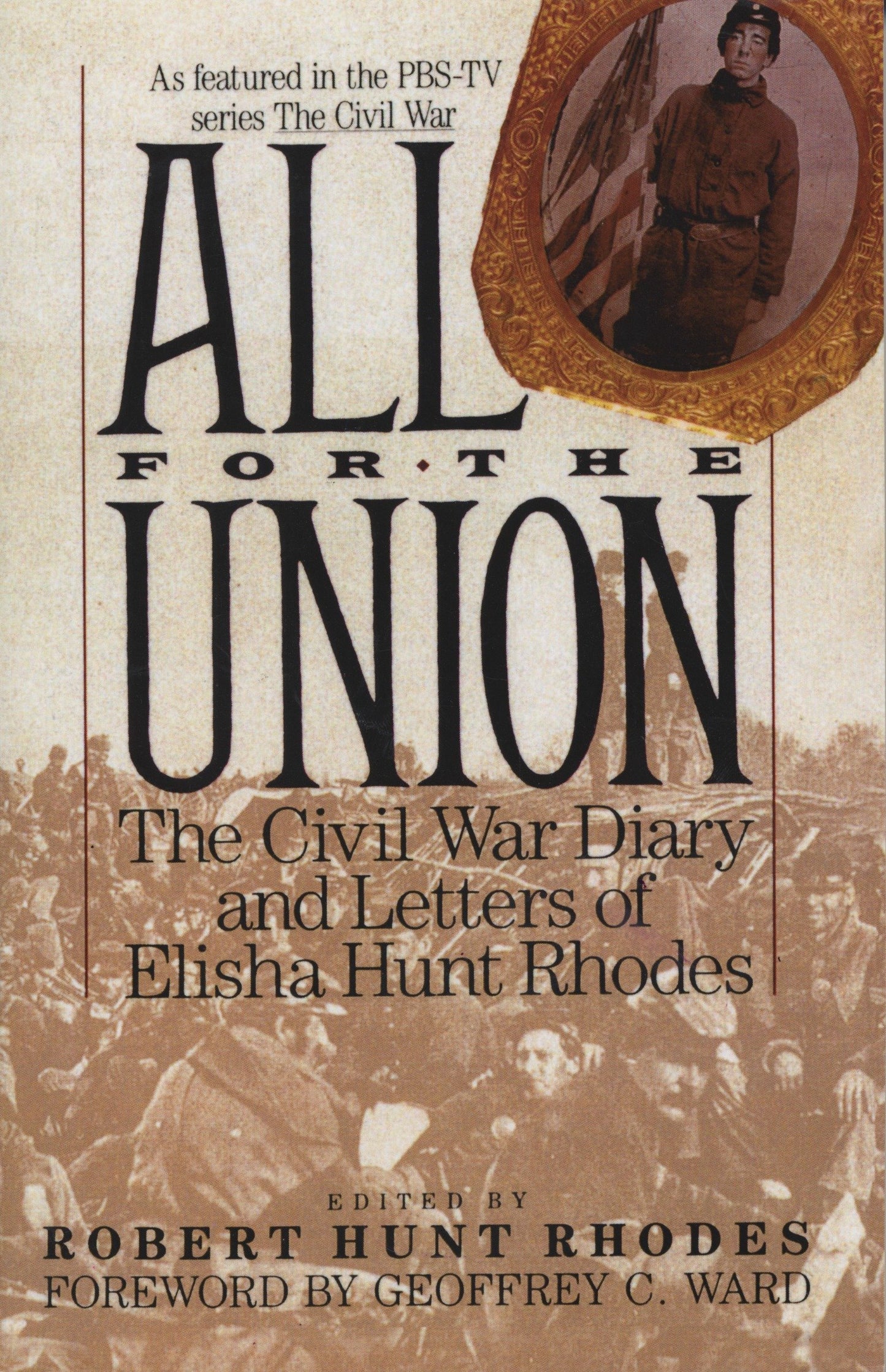 All for the Union - The Civil War Diary & Letters of Elisha Hunt Rhodes