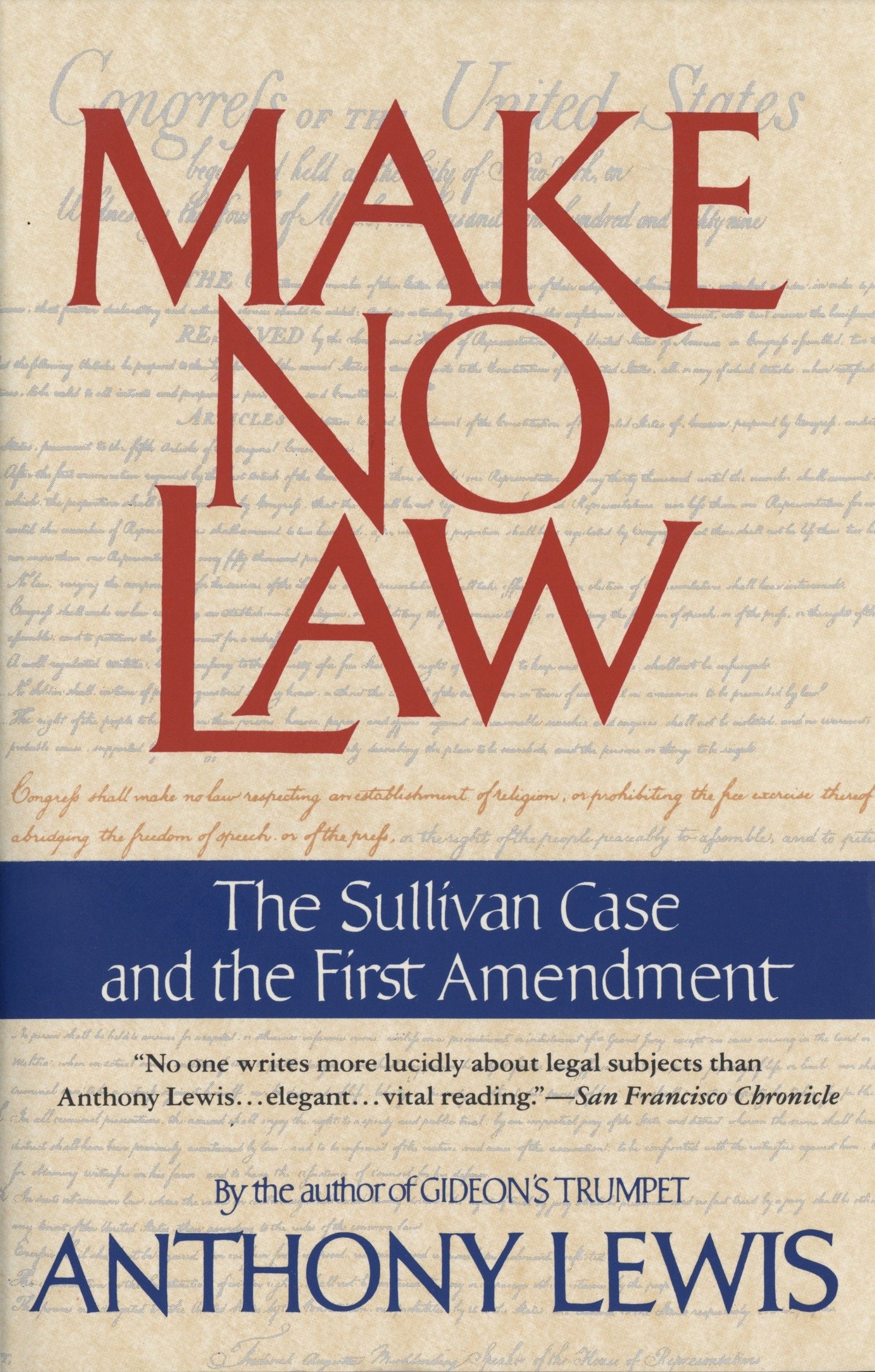 Make No Law - The Sullivan Case and the First Amendment