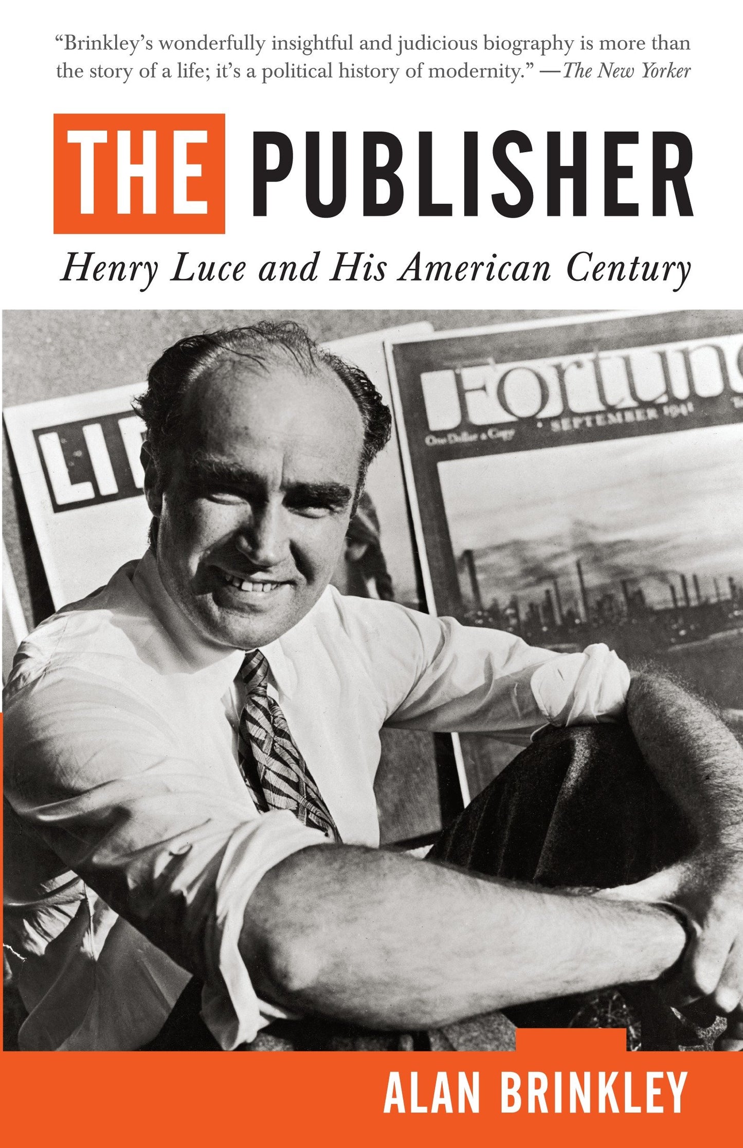 The Publisher - Henry Luce and His American Century