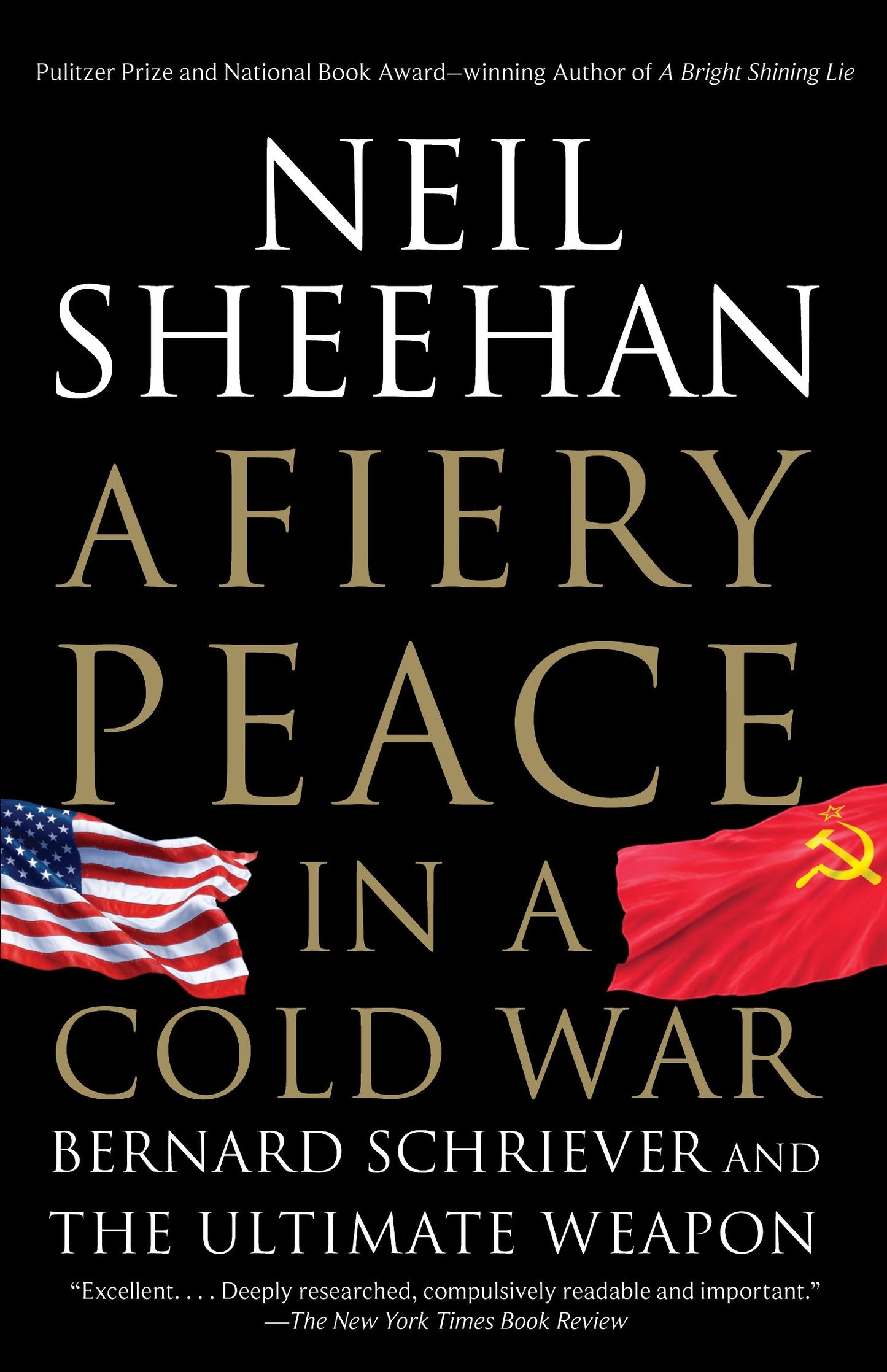 A Fiery Peace in a Cold War - Bernard Schriever and the Ultimate Weapon