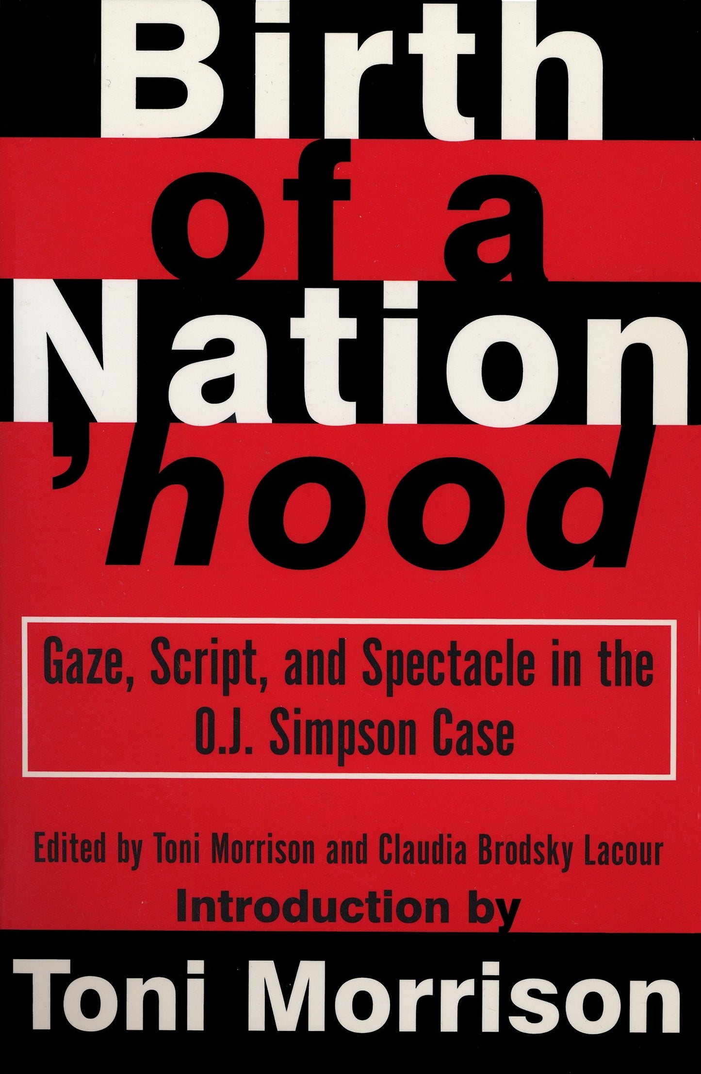 Birth of a Nation'hood - Gaze, Script, and Spectacle in the O. J. Simpson Case