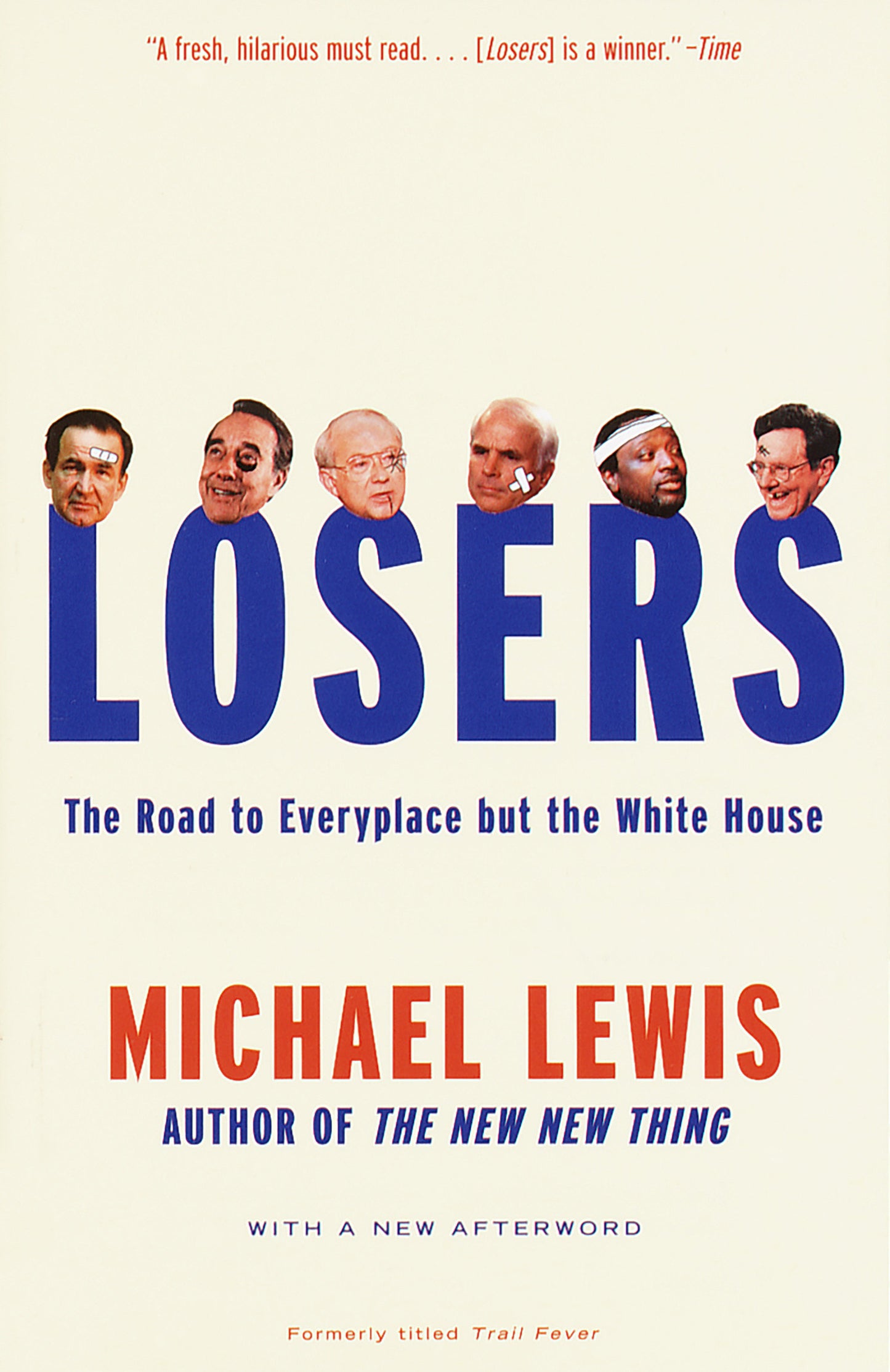 Losers - The Road to Everyplace but the White House
