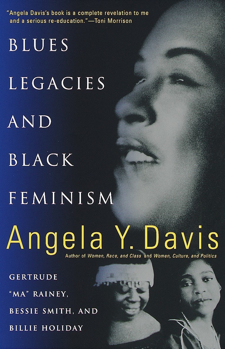 Blues Legacies and Black Feminism - Gertrude "Ma" Rainey, Bessie Smith, and Billie Holiday
