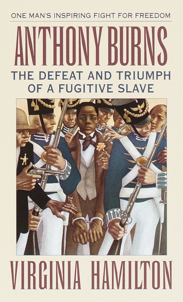 Anthony Burns - The Defeat and Triumph of a Fugitive Slave