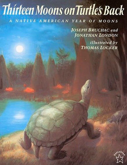Thirteen Moons on Turtle's Back - A Native American Year of Moons