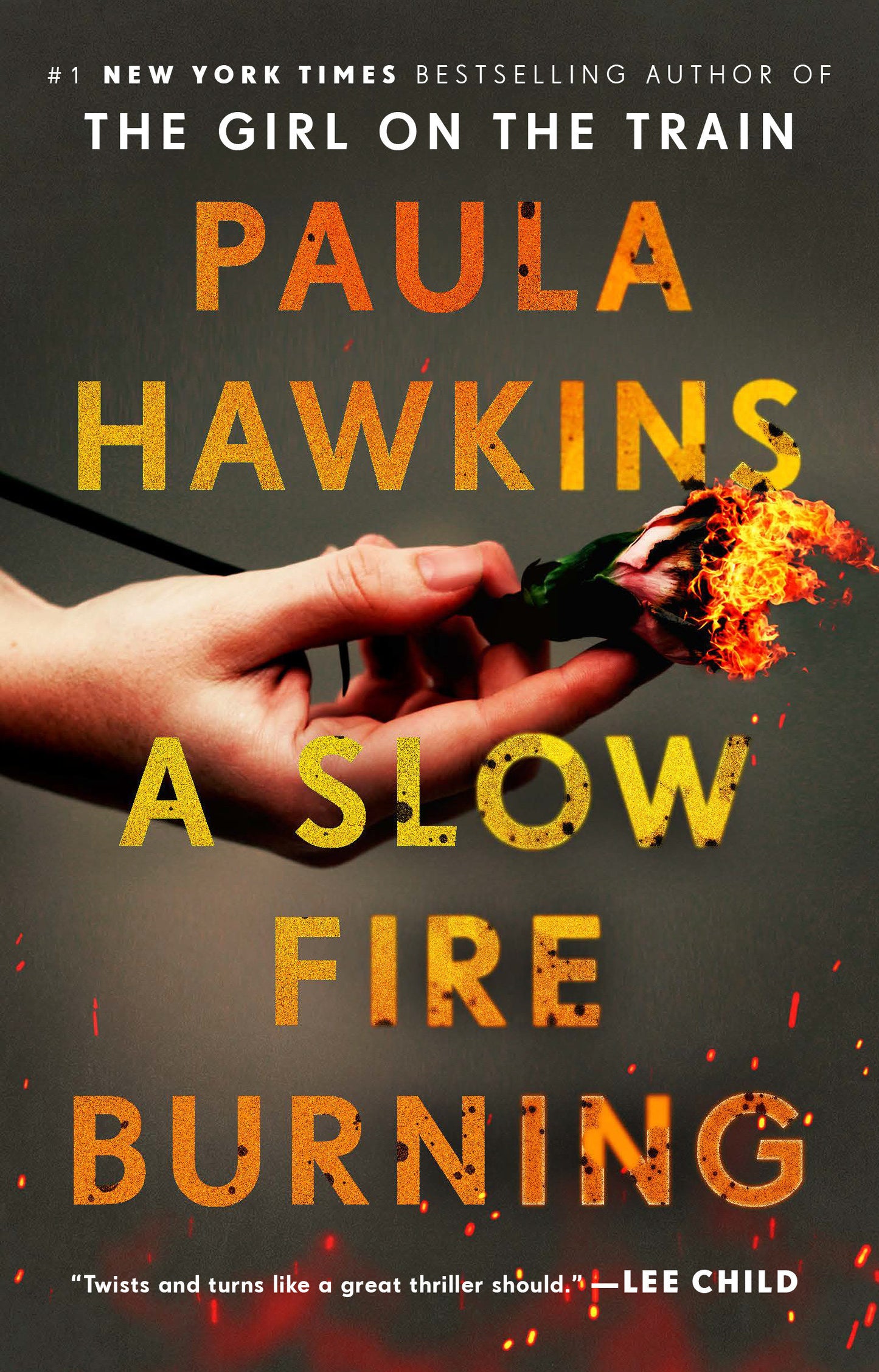 A Slow Fire Burning - A Novel