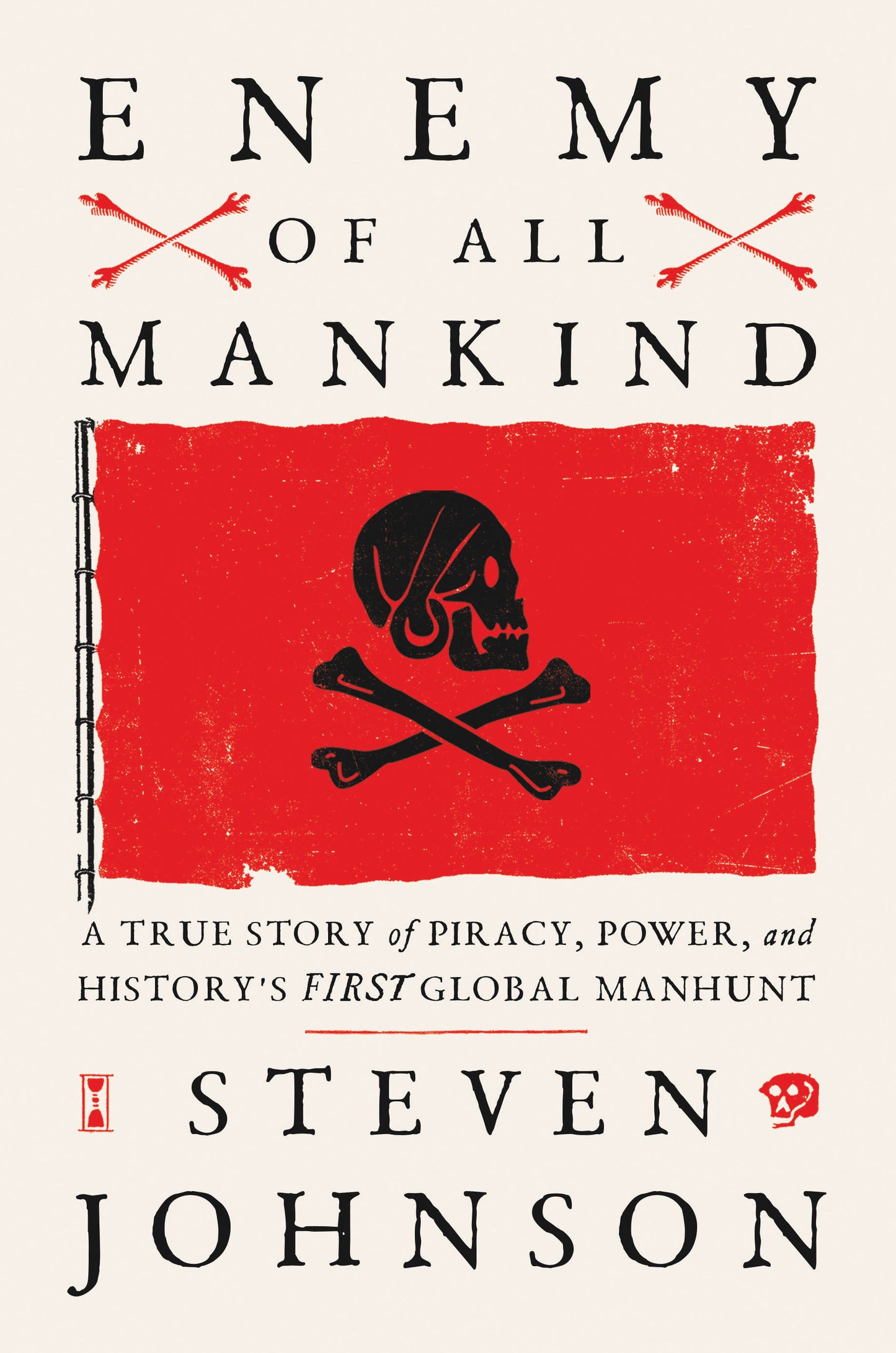 Enemy of All Mankind - A True Story of Piracy, Power, and History's First Global Manhunt