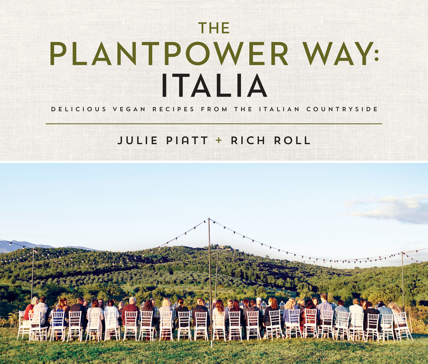 The Plantpower Way: Italia - Delicious Vegan Recipes from the Italian Countryside: A Cookbook