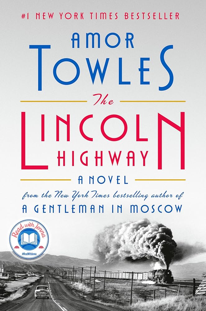 The Lincoln Highway: A Read with Jenna Pick (A Novel) by Amor Towles