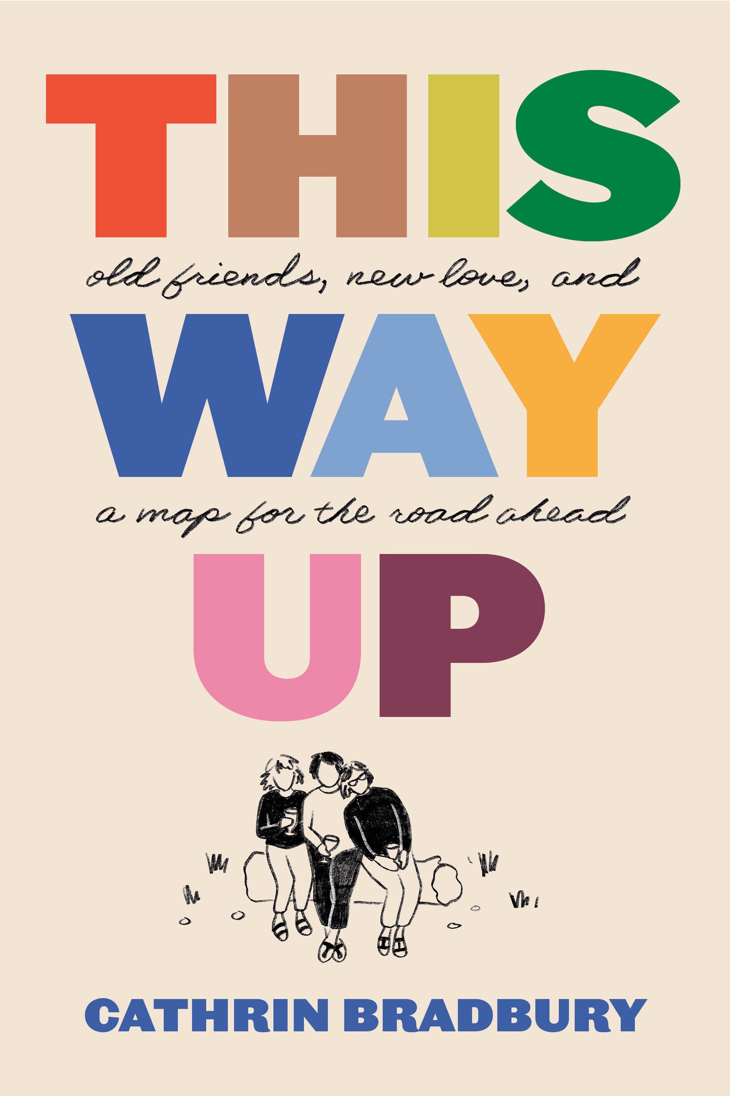This Way Up - Old Friends, New Love, and a Map for the Road Ahead