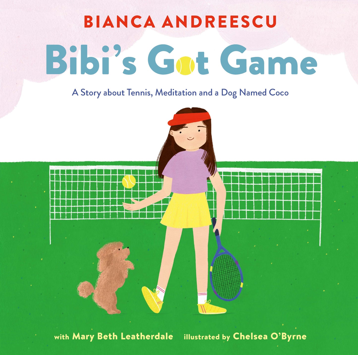 Bibi's Got Game - A Story about Tennis, Meditation and a Dog Named Coco