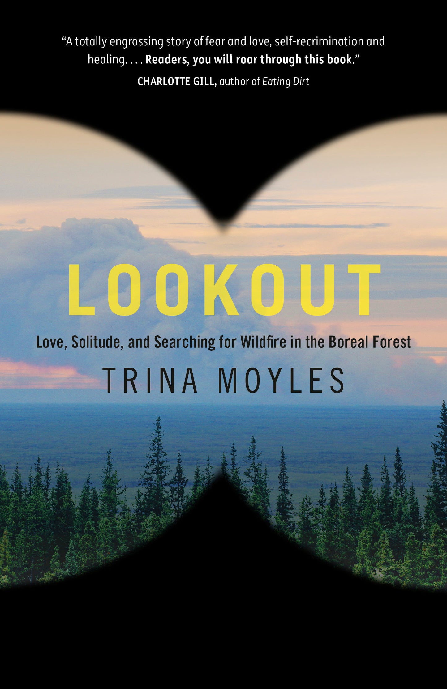 Lookout - Love, Solitude, and Searching for Wildfire in the Boreal Forest