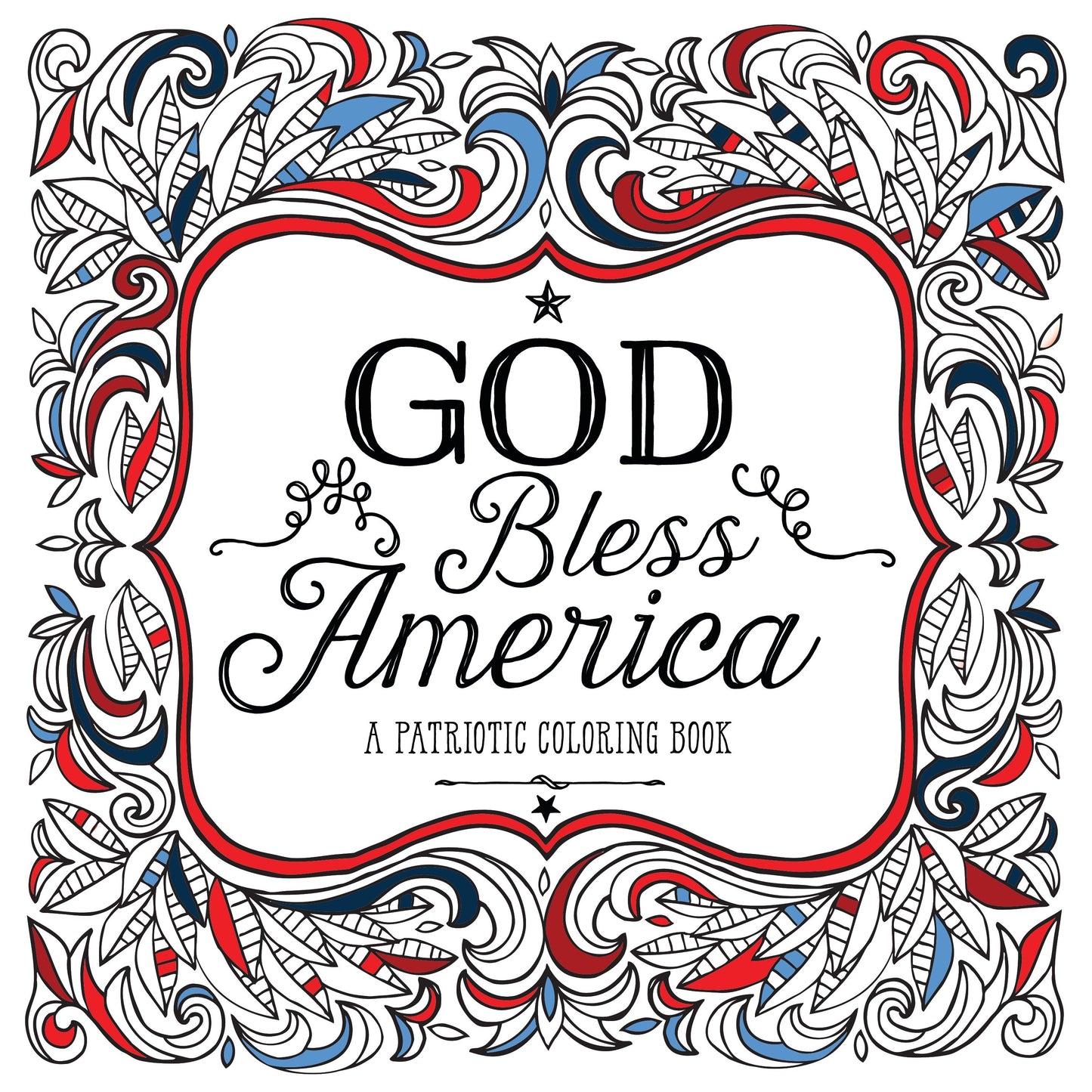 God Bless America - A Patriotic Coloring Book