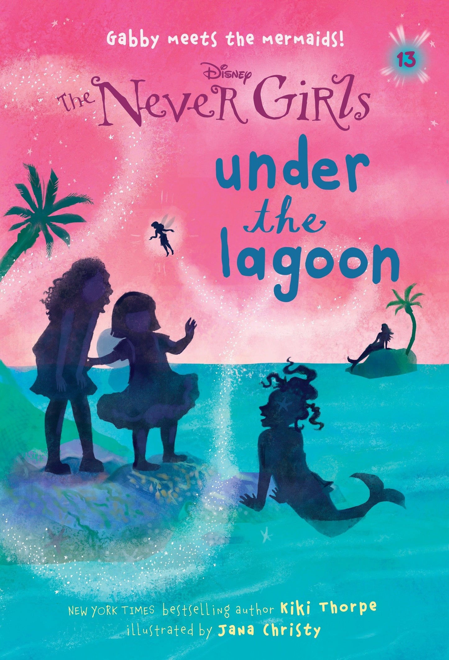Never Girls #13: Under the Lagoon (Disney: The Never Girls) (Never Girls) (Book:13)