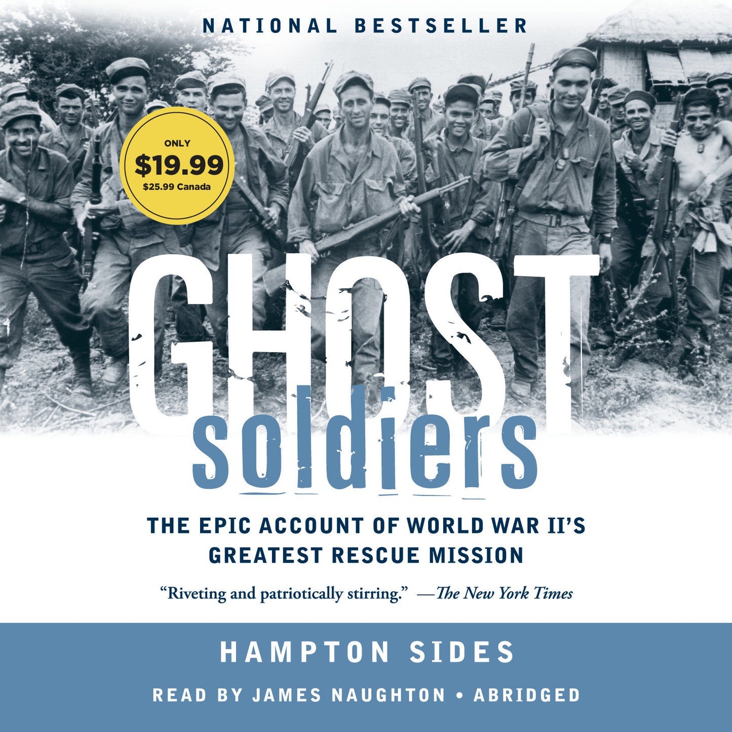 Ghost Soldiers - The Forgotten Epic Story of World War II's Most Dramatic Mission