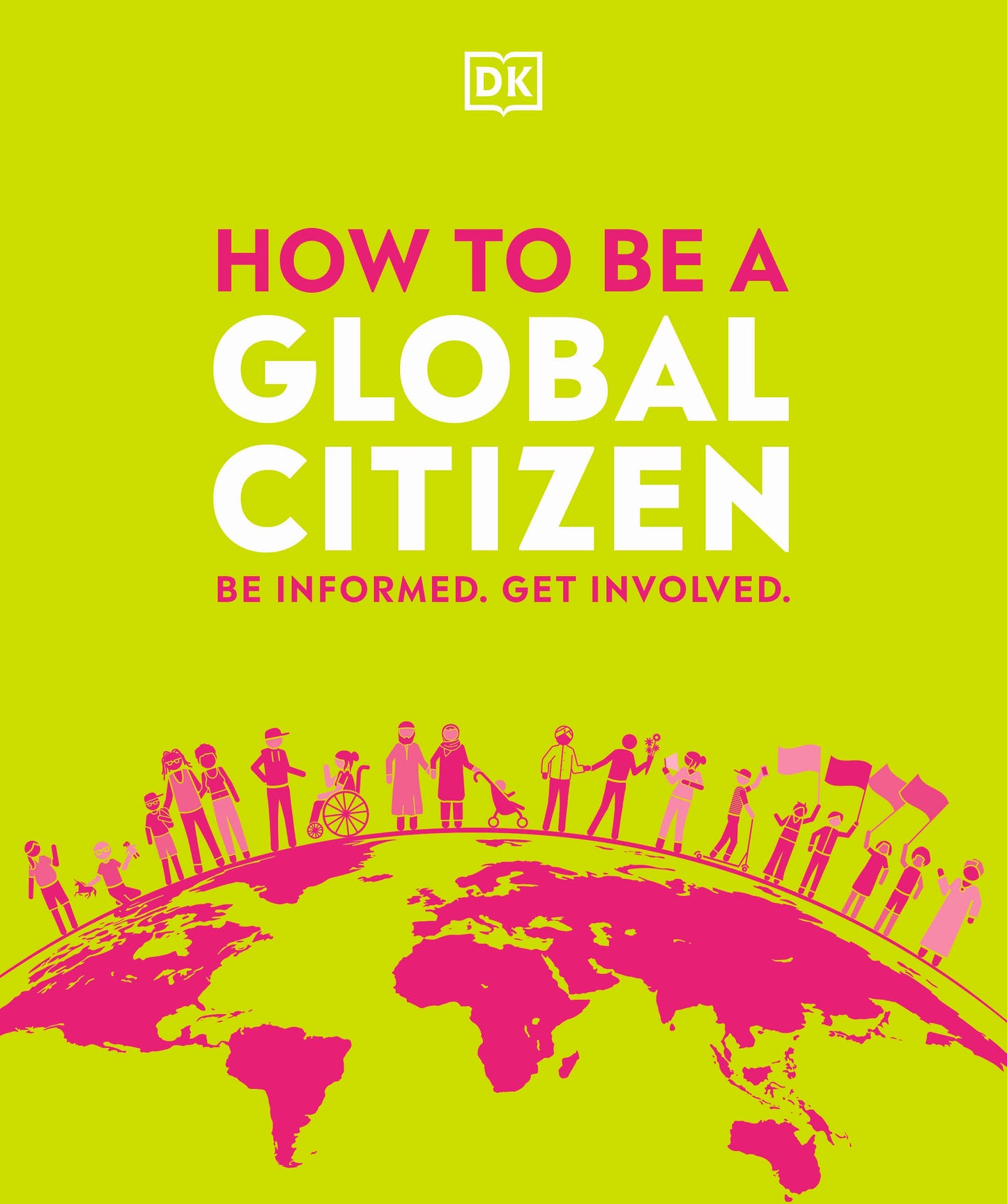 How to be a Global Citizen - Be Informed. Get Involved.