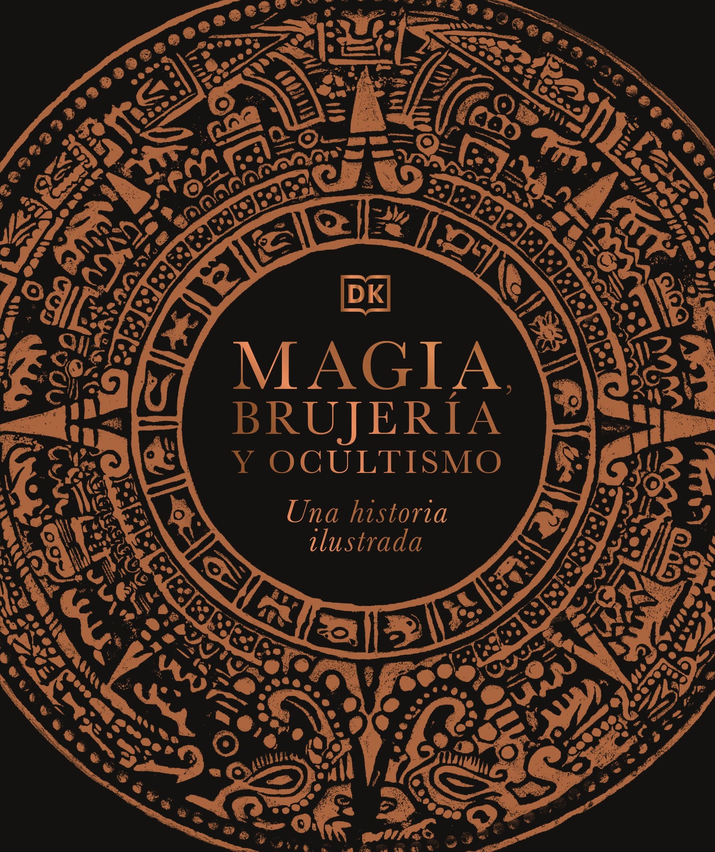 Magia, brujeria y ocultismo (A History of Magic, Witchcraft and the Occult) - Una historia ilustrada (Esoteric Histories)