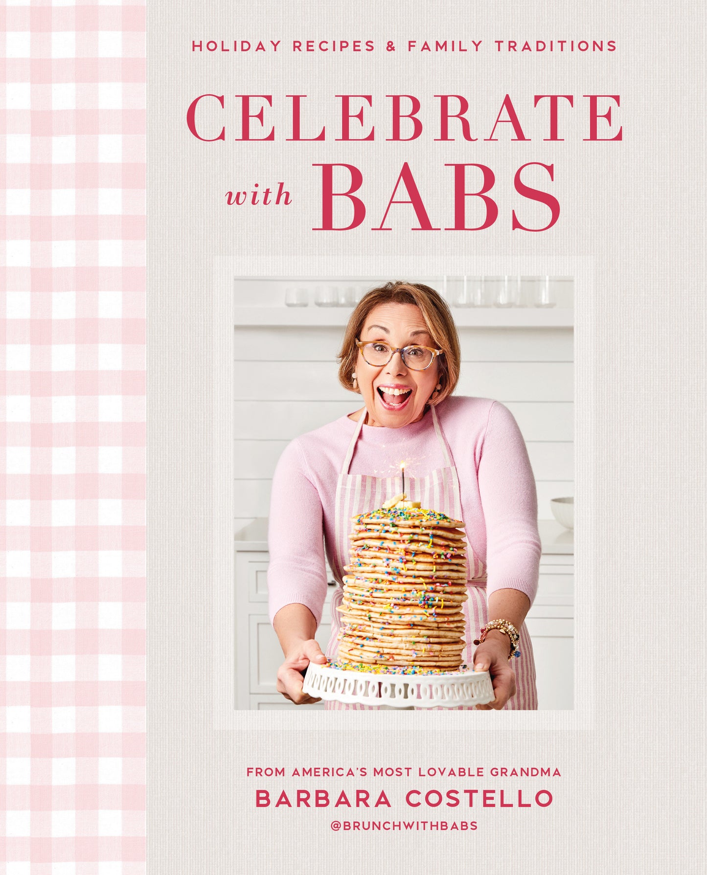 Celebrate with Babs - Holiday Recipes & Family Traditions