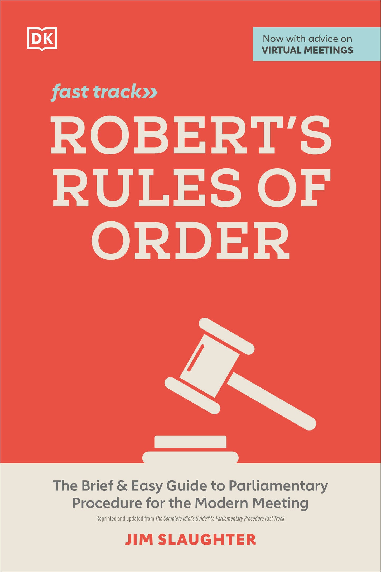 Robert's Rules of Order Fast Track - The Brief and Easy Guide to Parliamentary Procedure for the Modern Meeting