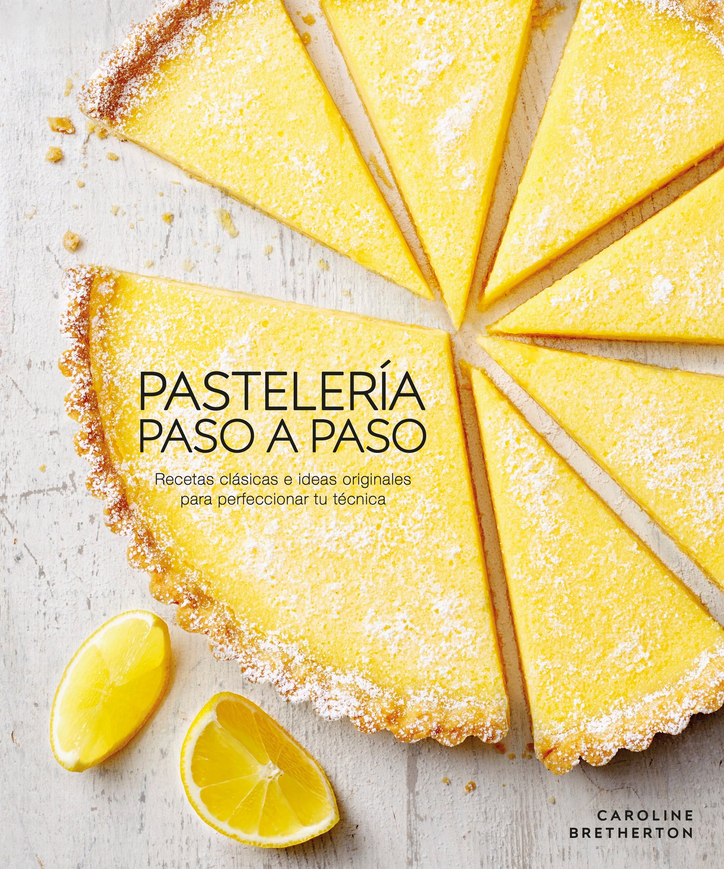 Pasteler�a paso a paso (Illustrated Step-by-Step Baking) - Recetas cl�sicas e ideas originales para perfeccionar tu t�cnica