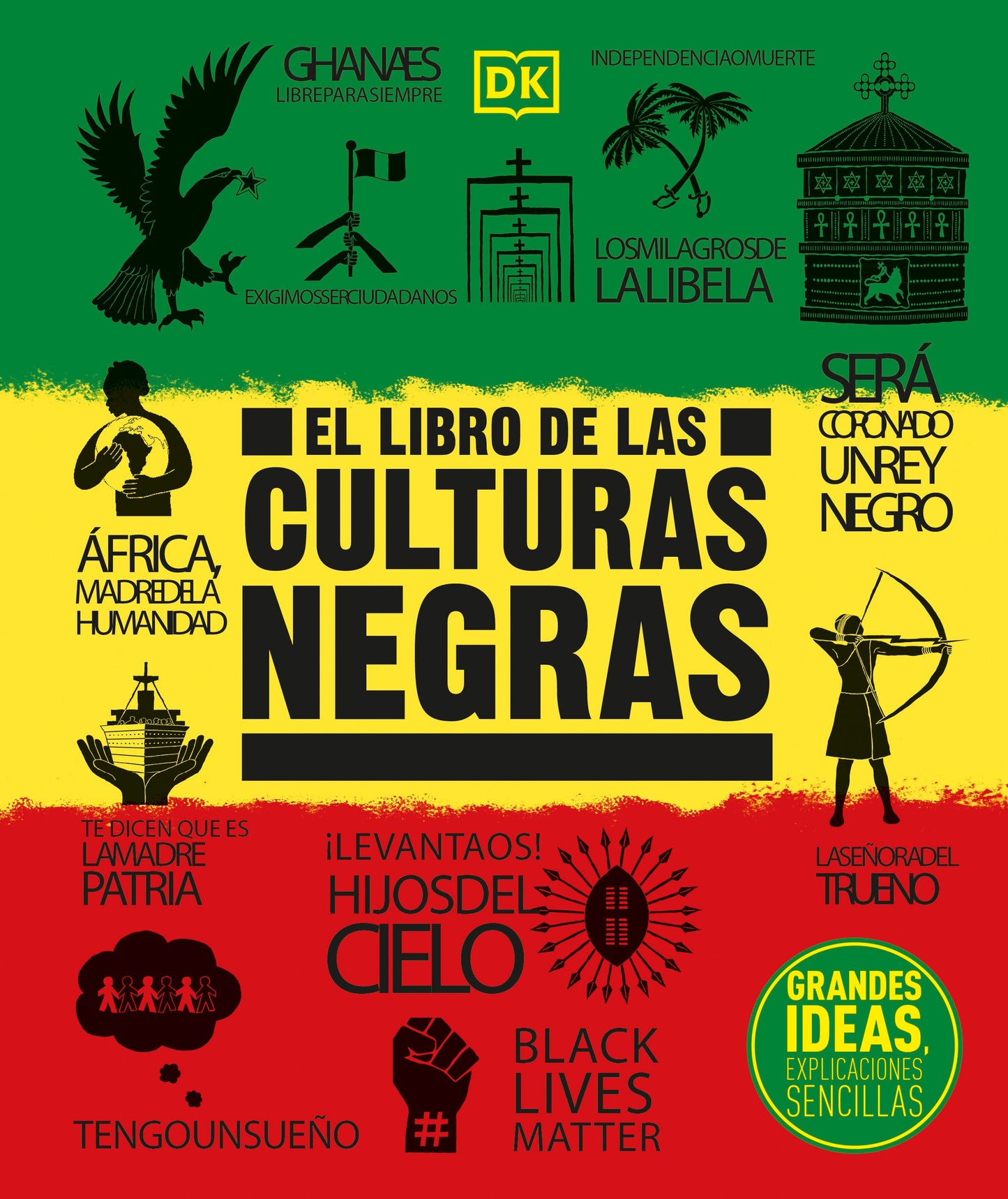El libro de las culturas negras (The Black History Book) - Grandes ideas, explicaciones sencillas (DK Big Ideas)